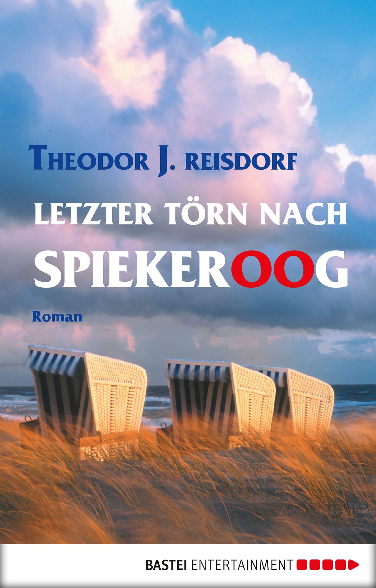 Letzter Törn nach Spiekeroog: Roman