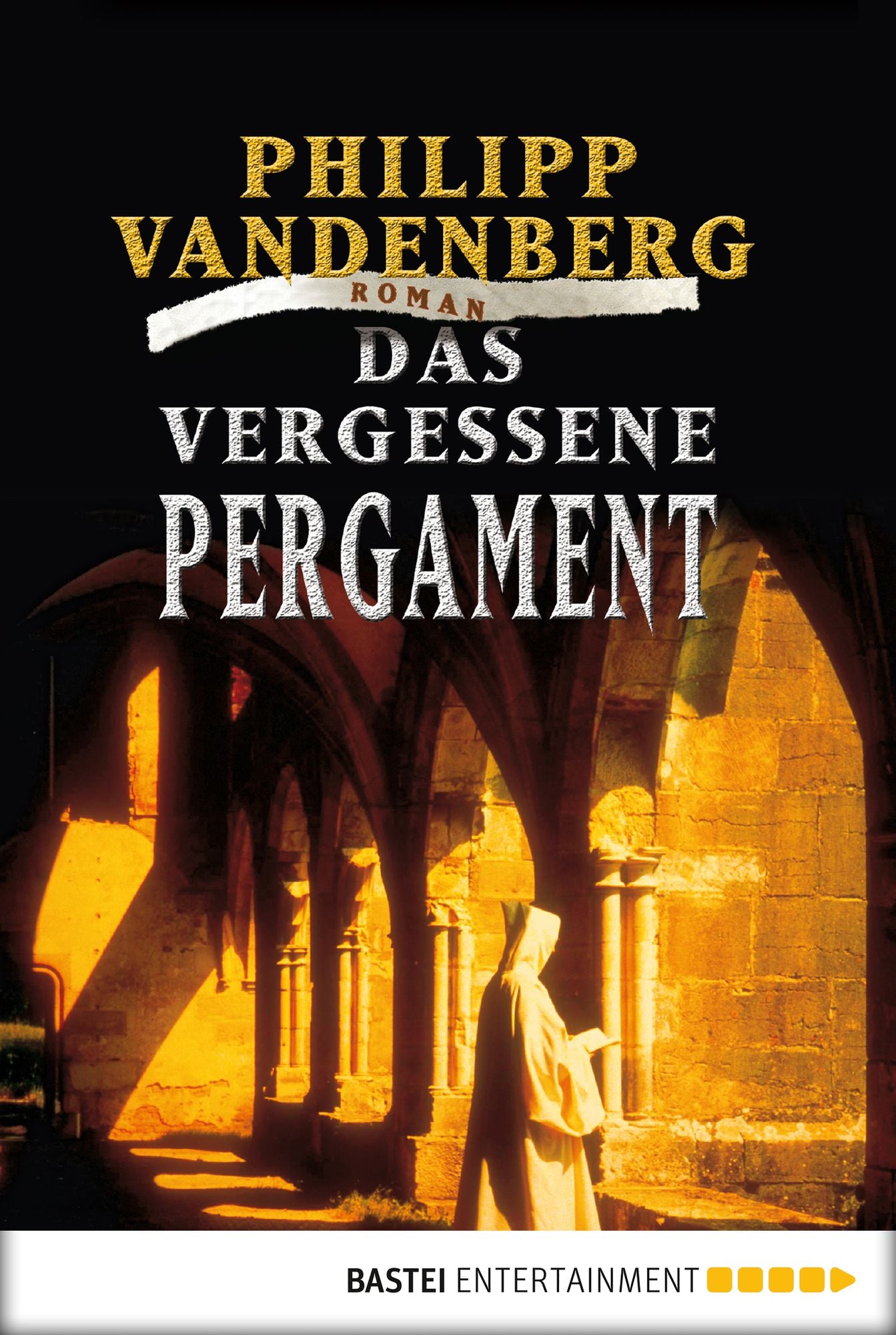 Das vergessene Pergament: Roman