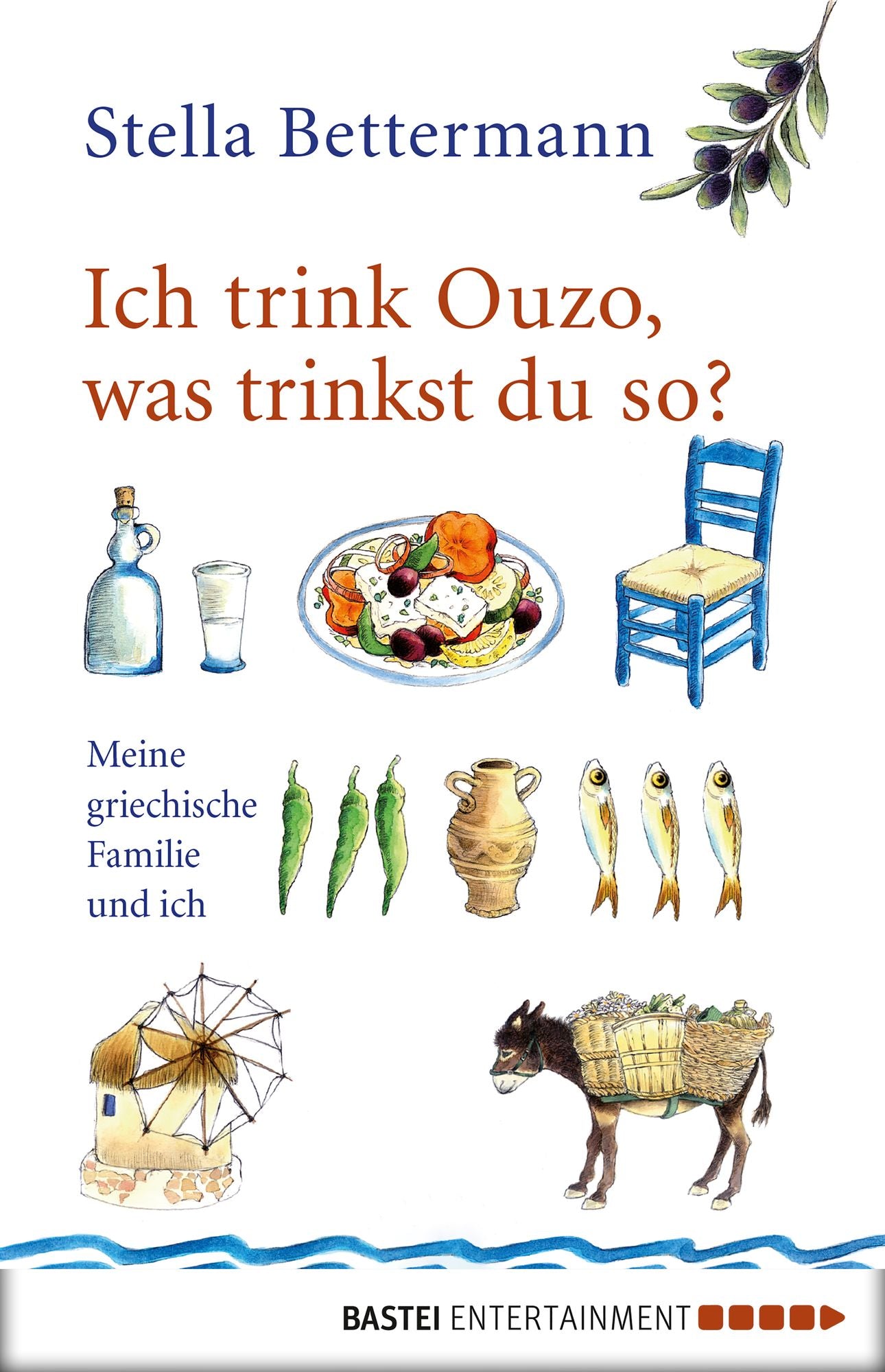 Ich trink Ouzo, was trinkst du so?: Meine griechische Familie und ich