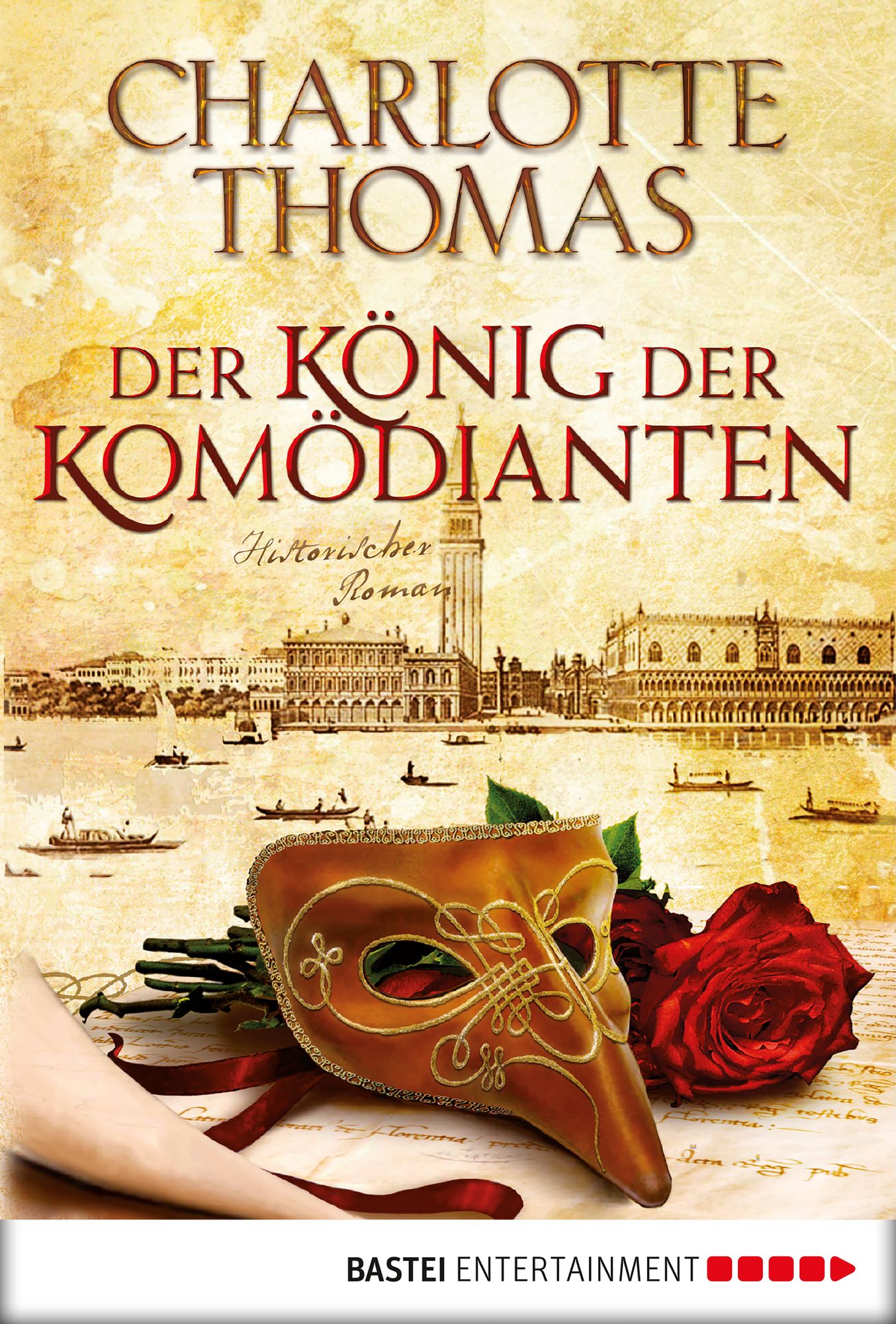Der König der Komödianten: Historischer Roman