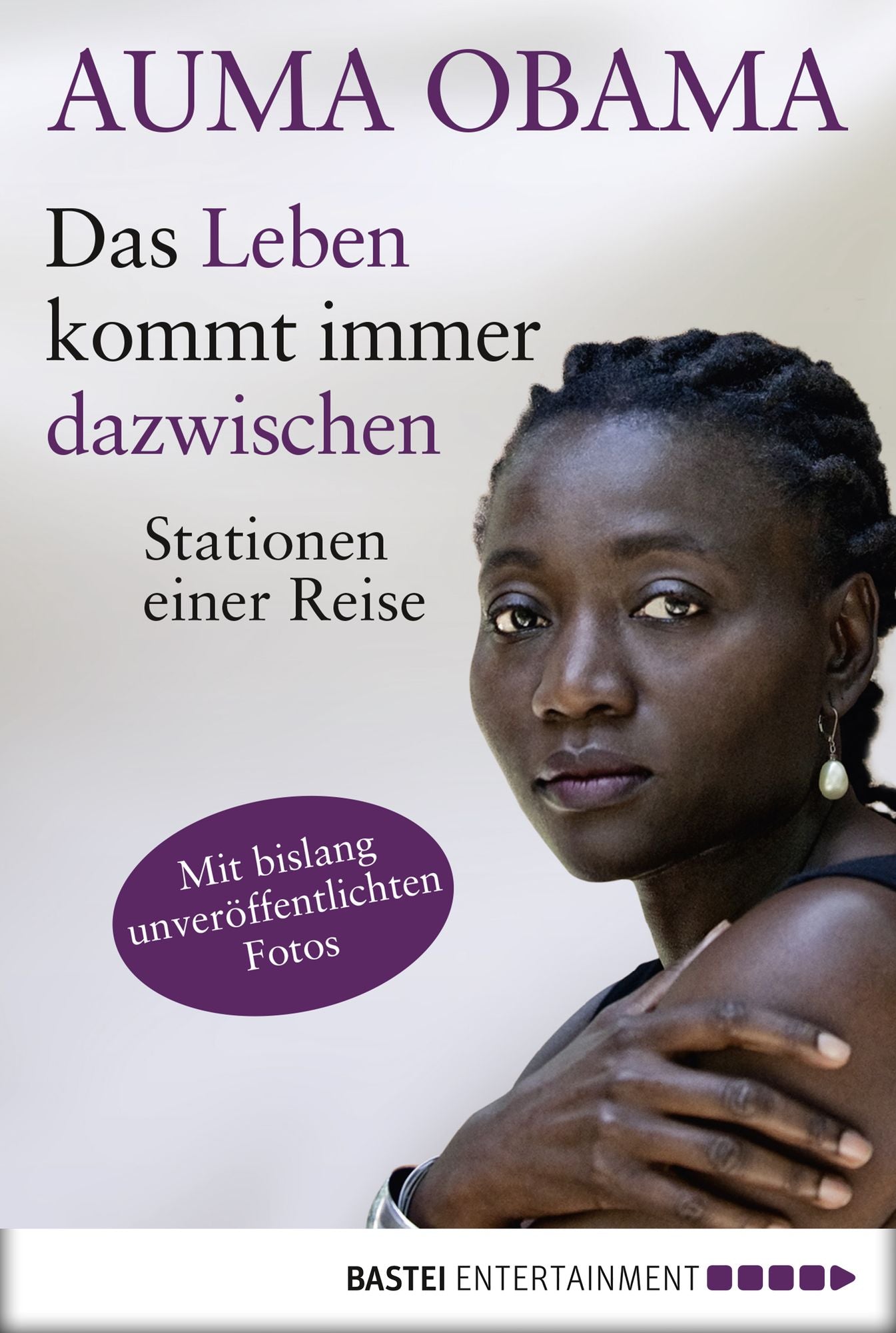 Das Leben kommt immer dazwischen: Stationen einer Reise