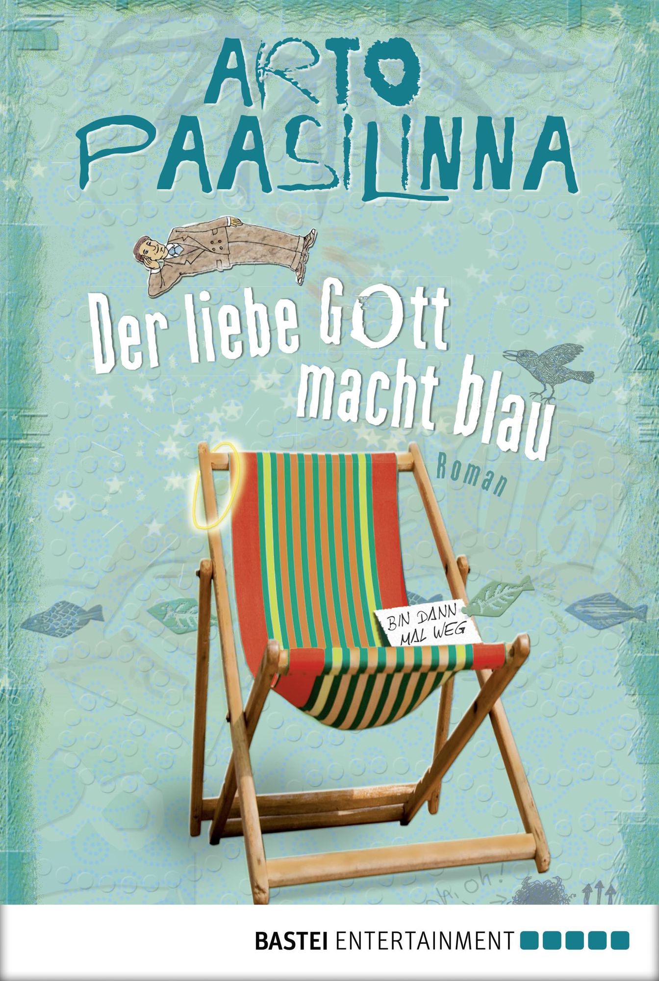 Der liebe Gott macht blau: Roman