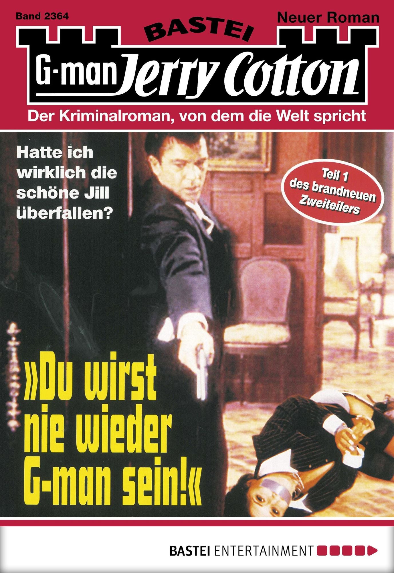 Jerry Cotton - Folge 2364: Du wirst nie wieder G-man sein!