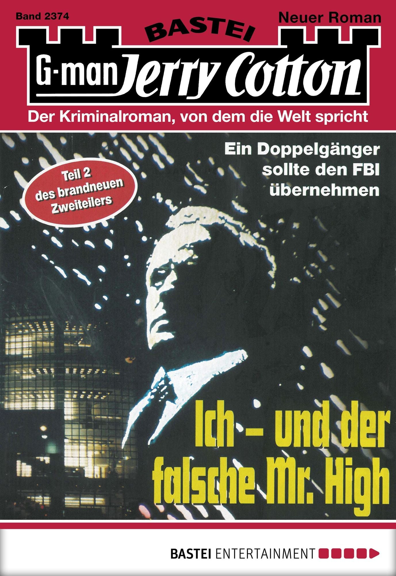 Jerry Cotton - Folge 2374: Ich - und der falsche Mr. High
