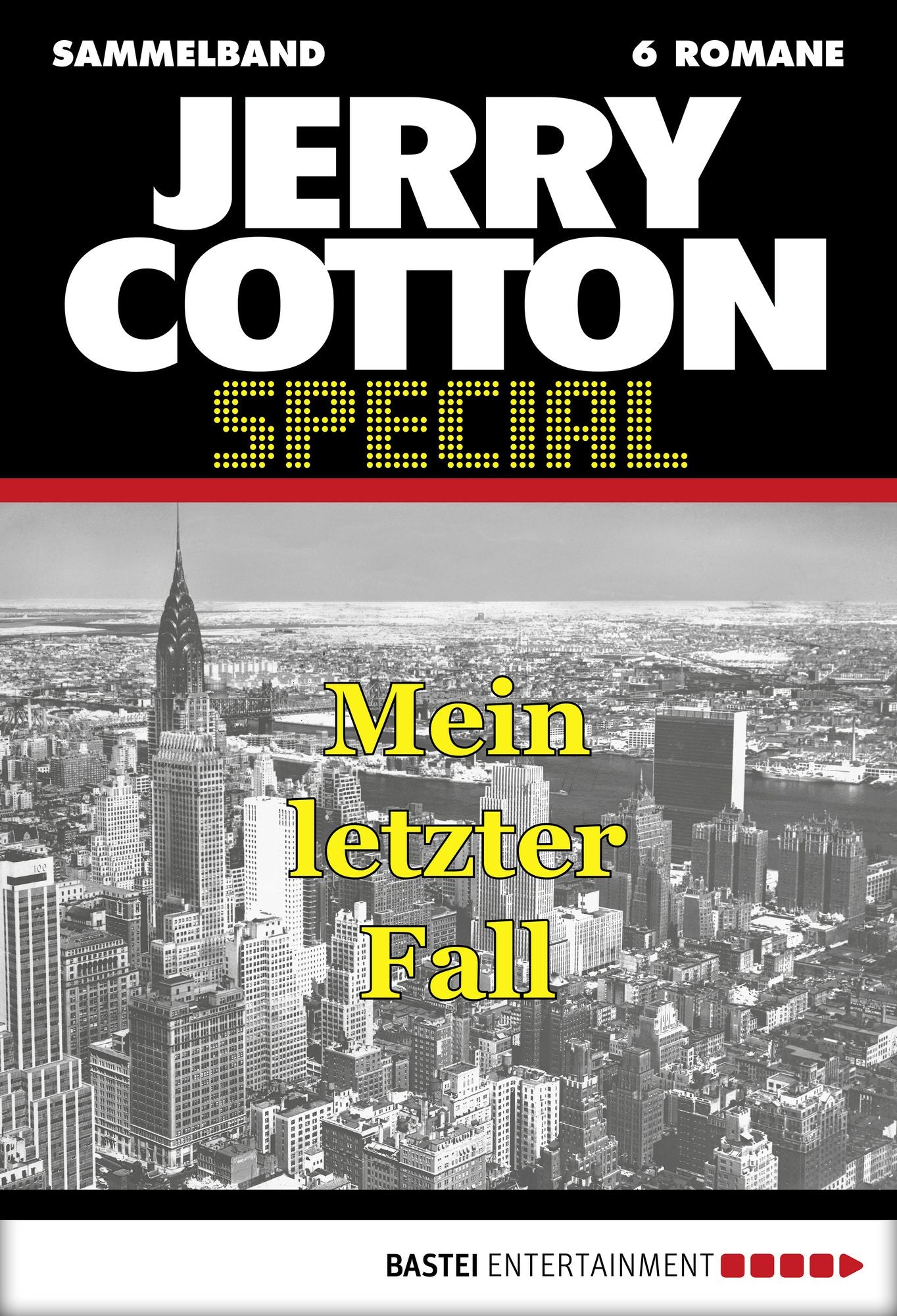 Jerry Cotton - Sammelband 2: Mein letzter Fall