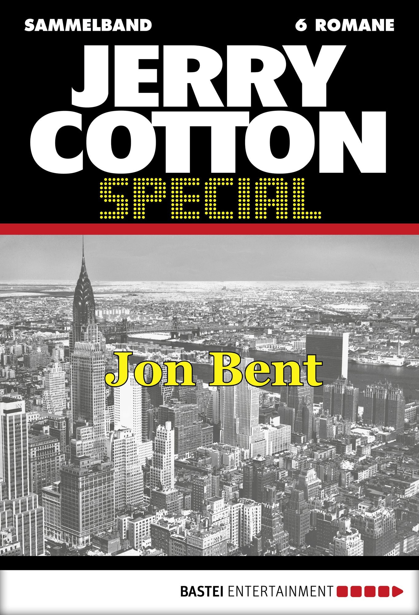 Jerry Cotton - Sammelband 4: Jon Bent