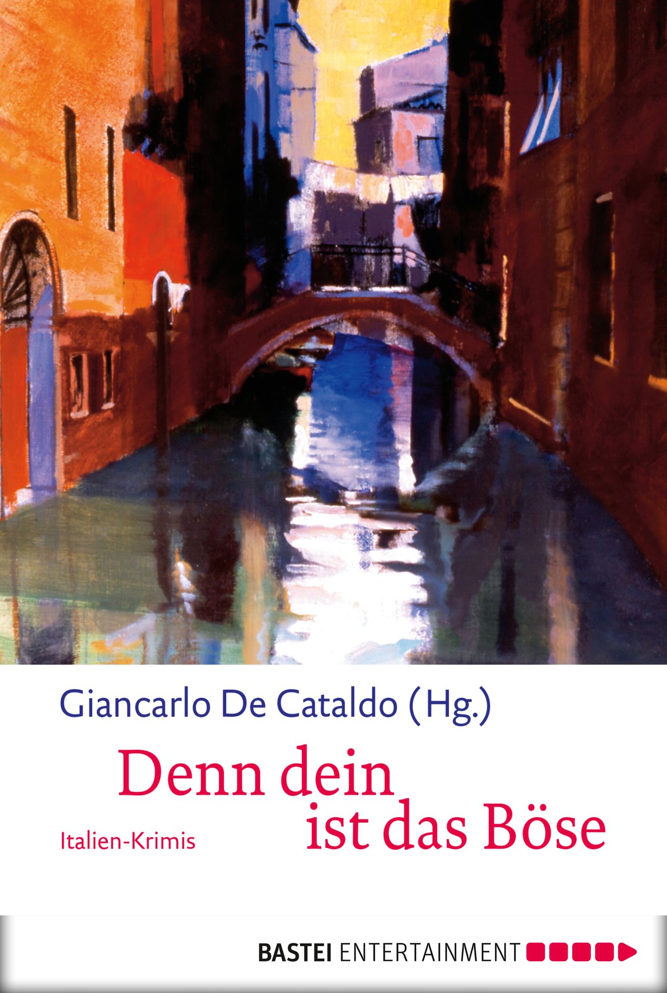 Denn dein ist das Böse: Italien-Krimis