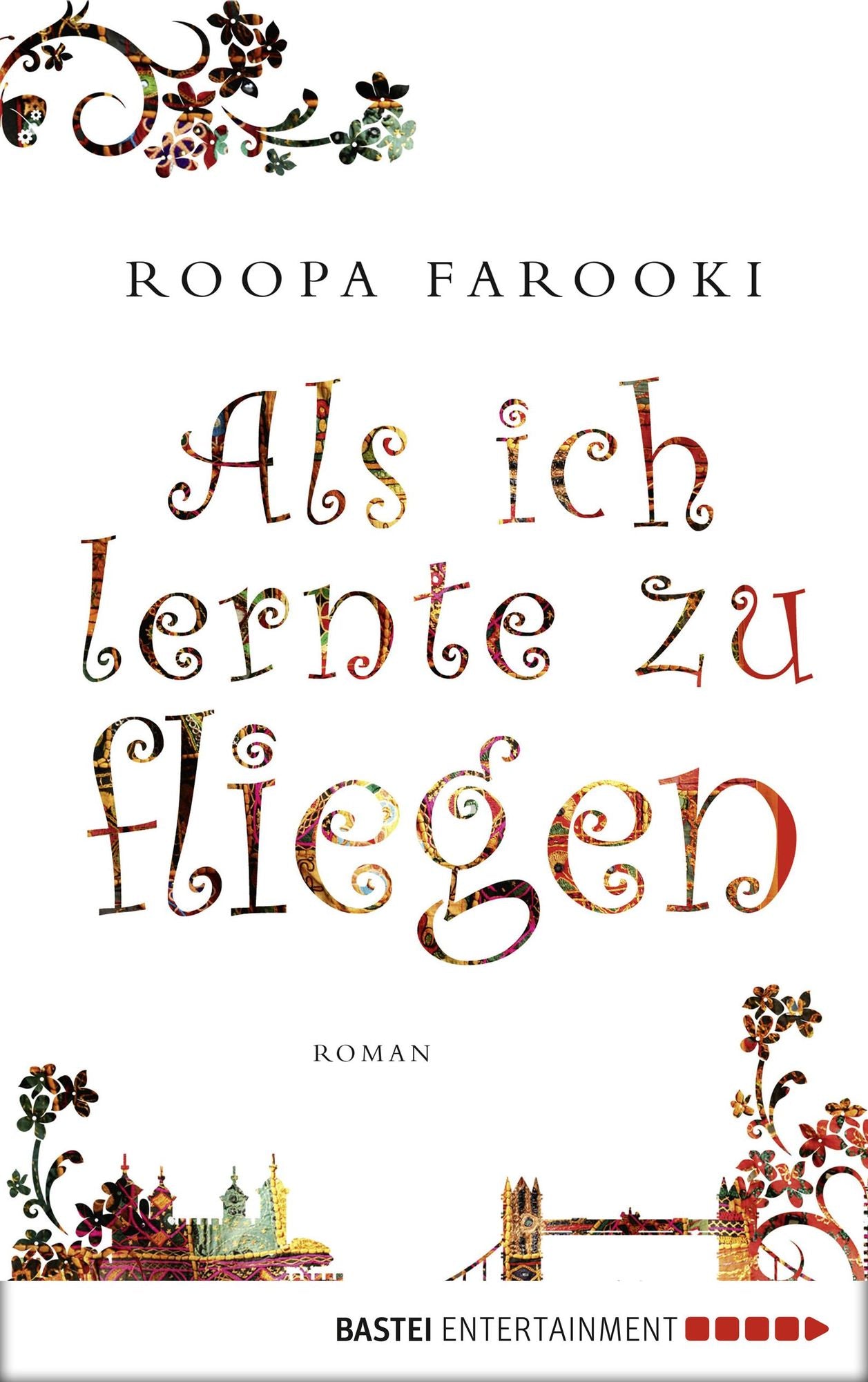 Als ich lernte zu fliegen: Roman