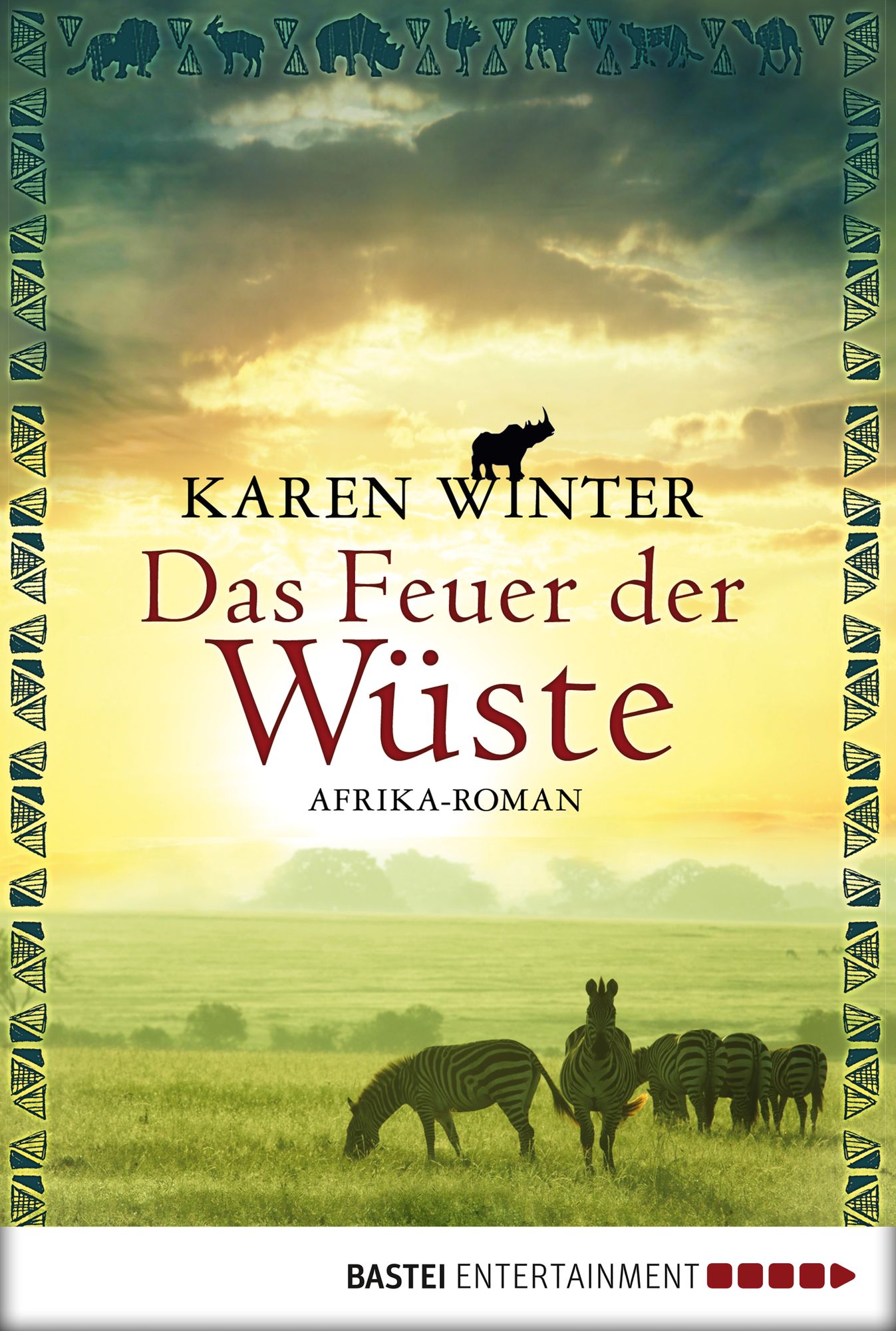 Das Feuer der Wüste: Afrika-Roman