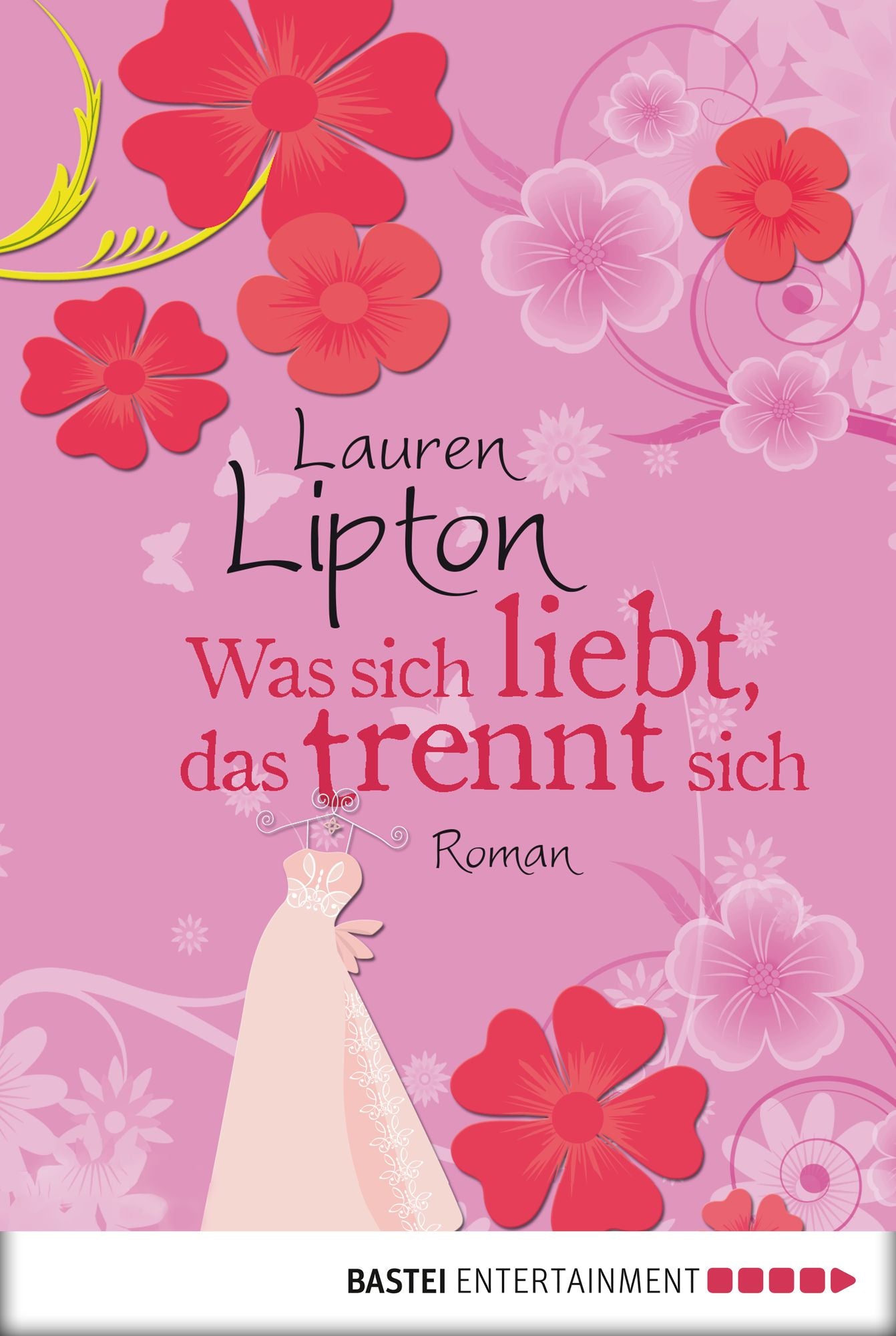 Was sich liebt, das trennt sich: Roman
