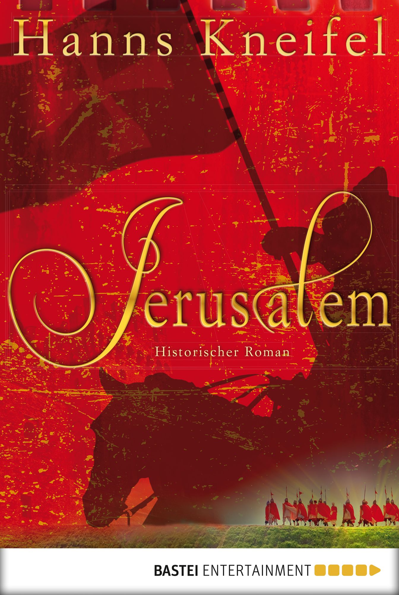 Jerusalem: Historischer Roman