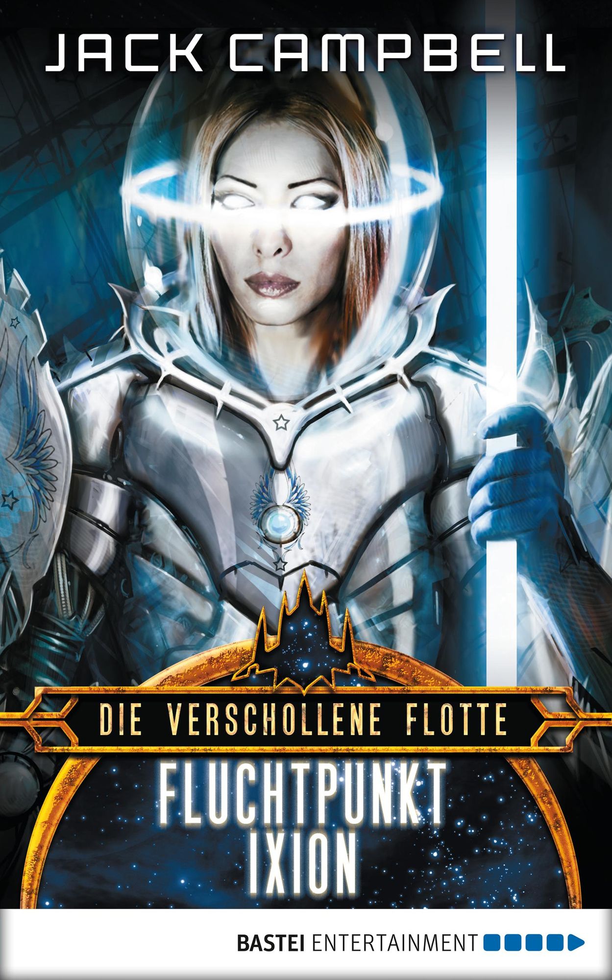 Die Verschollene Flotte: Fluchtpunkt Ixion: Roman. Die Verschollene Flotte 3