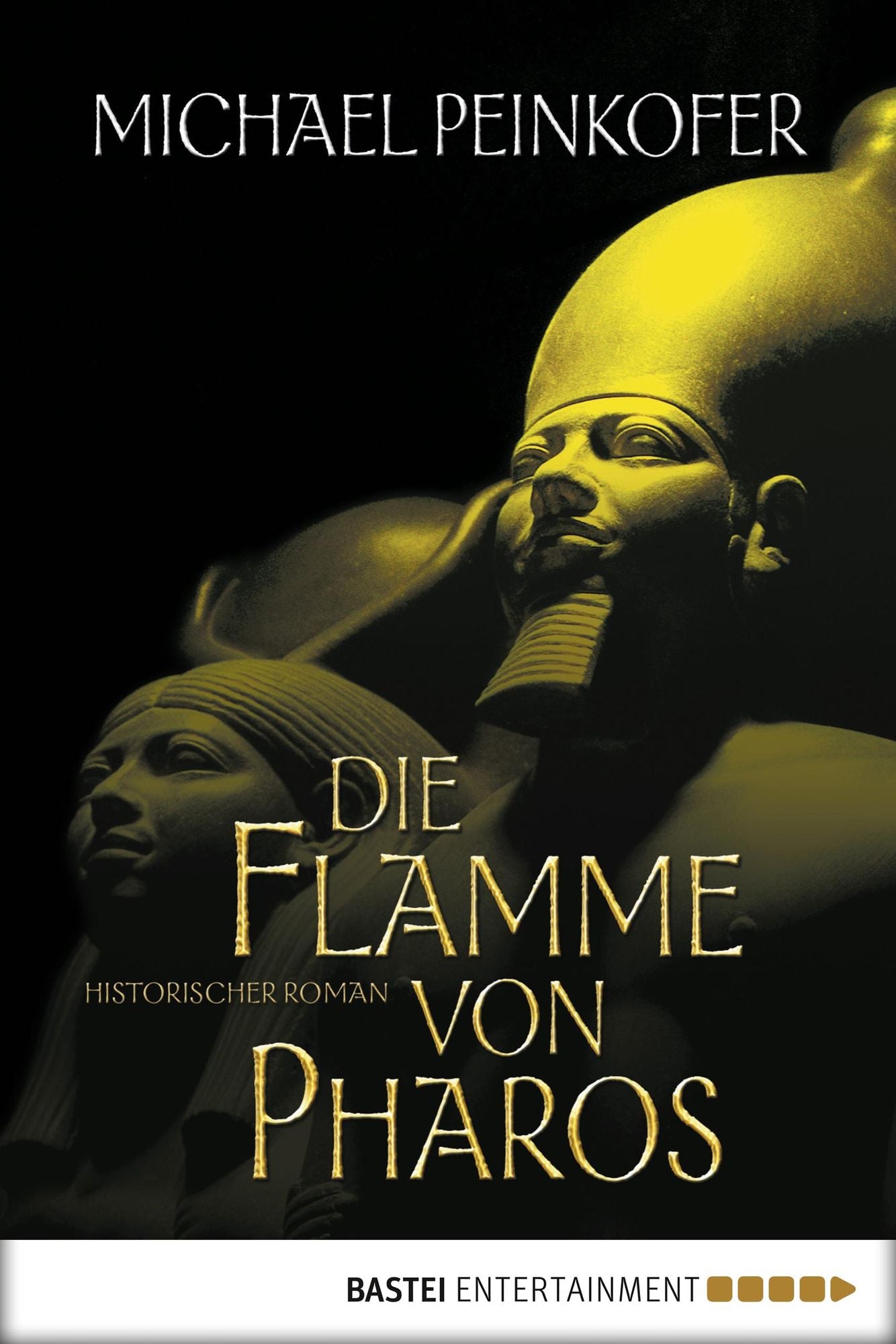 Die Flamme von Pharos: Historischer Roman