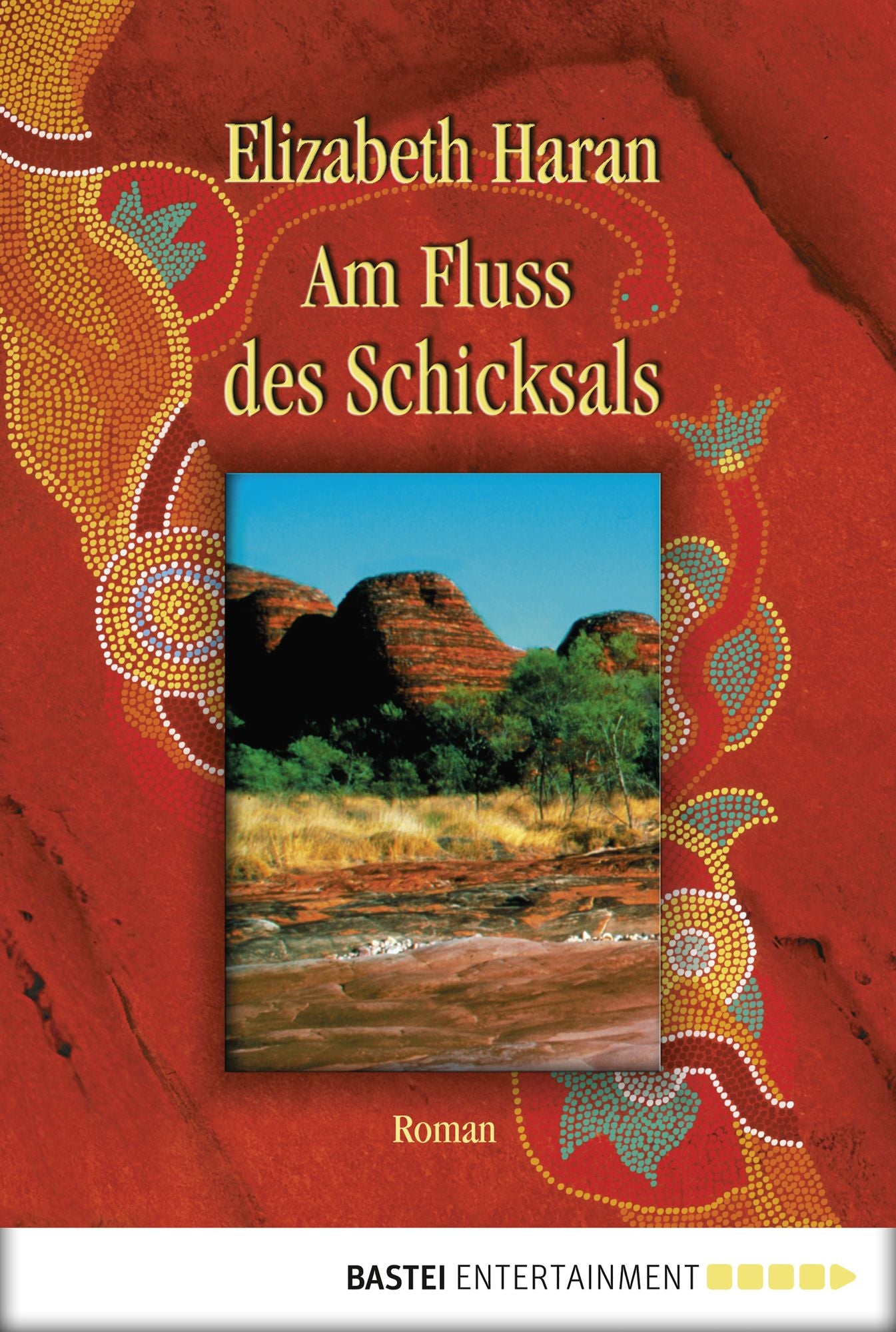 Am Fluss des Schicksals: Roman