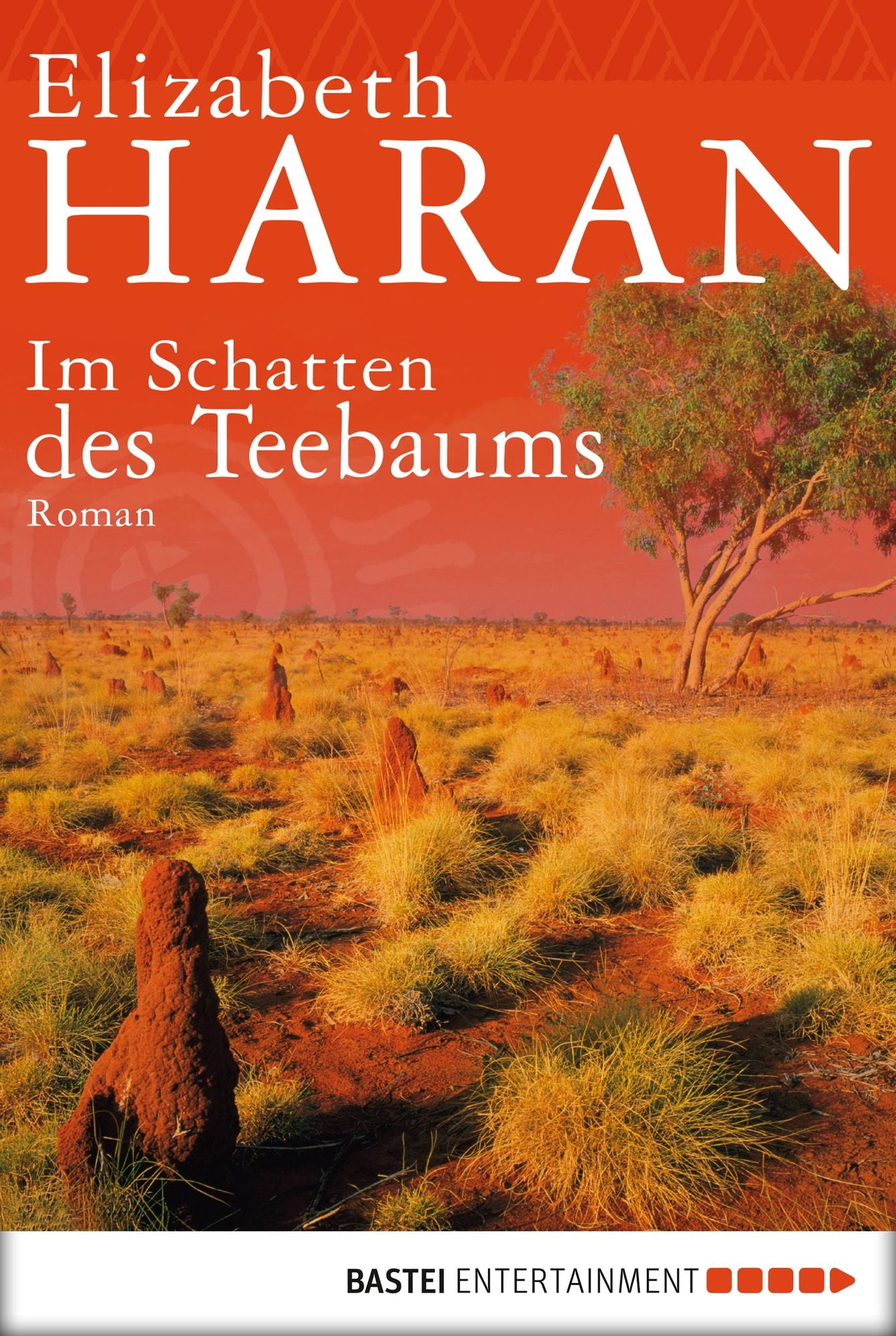 Im Schatten des Teebaums: Roman