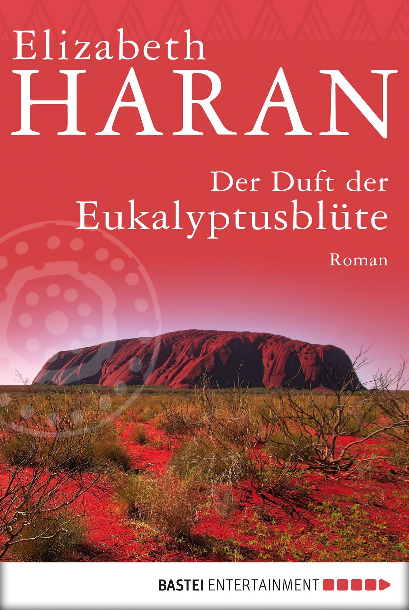 Der Duft der Eukalyptusblüte: Roman