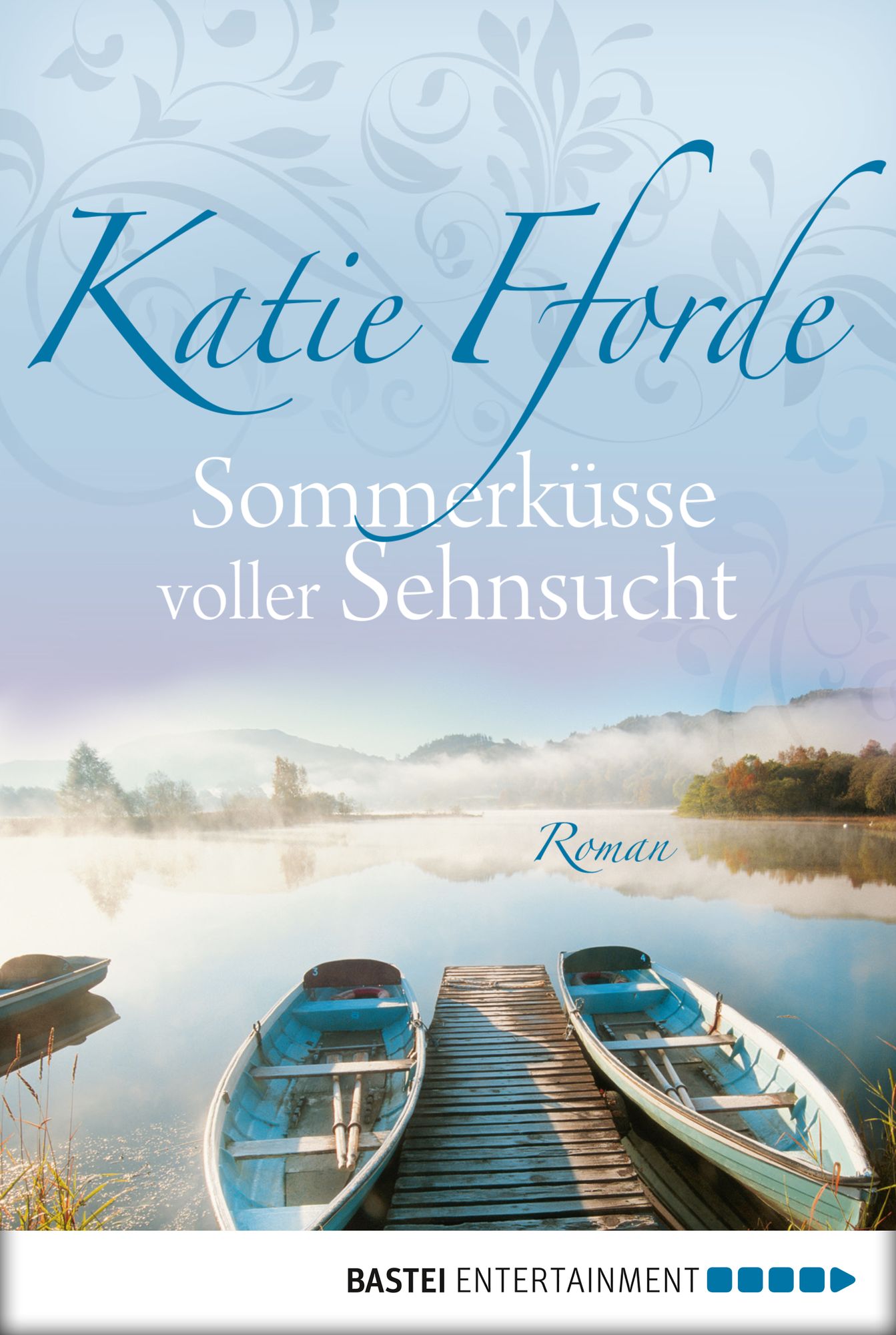Sommerküsse voller Sehnsucht: Roman