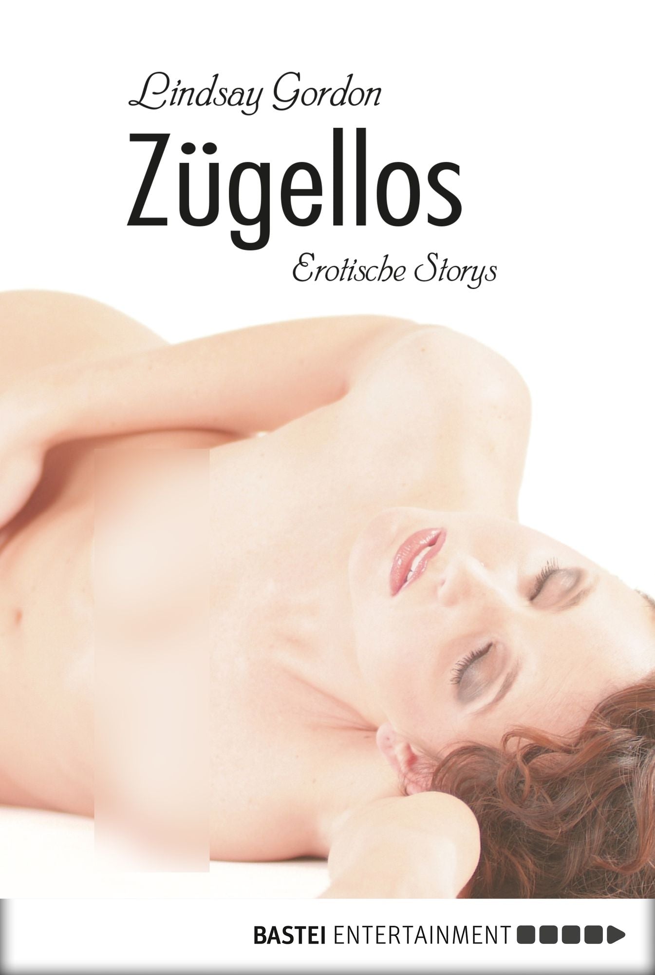 Zügellos: Erotische Storys