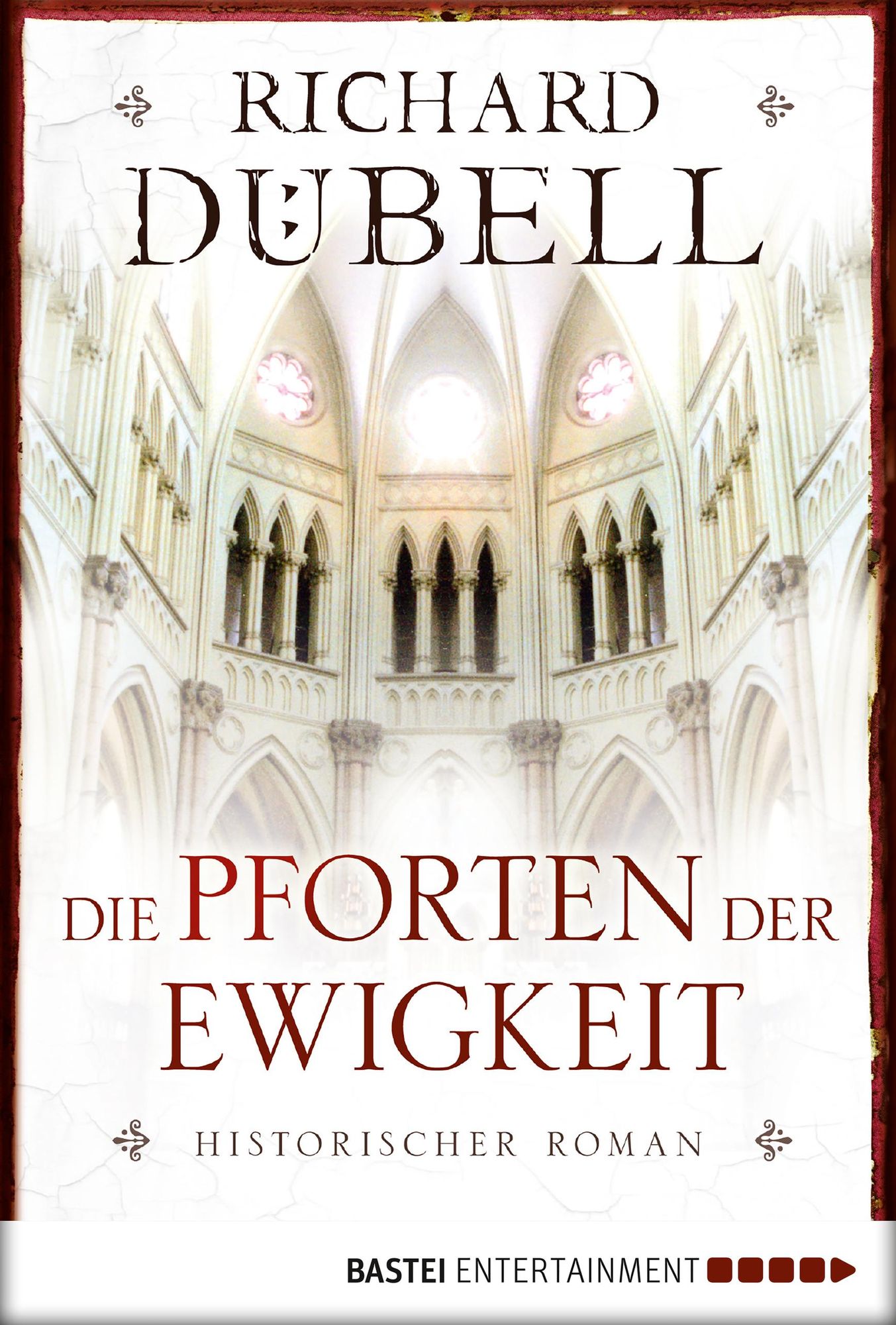 Die Pforten der Ewigkeit: Historischer Roman