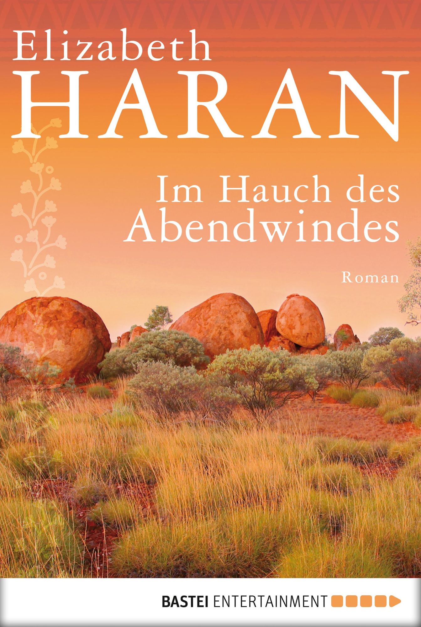 Im Hauch des Abendwindes: Roman