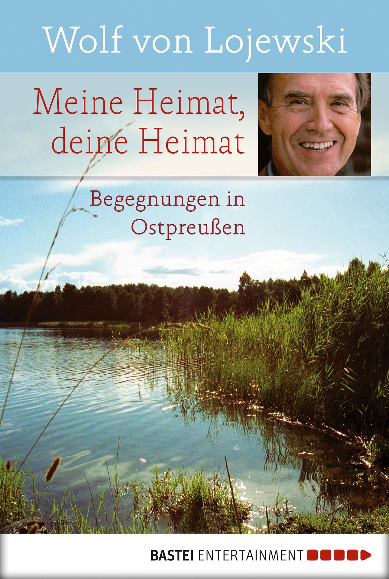 Meine Heimat, deine Heimat: Begegnungen in Ostpreußen