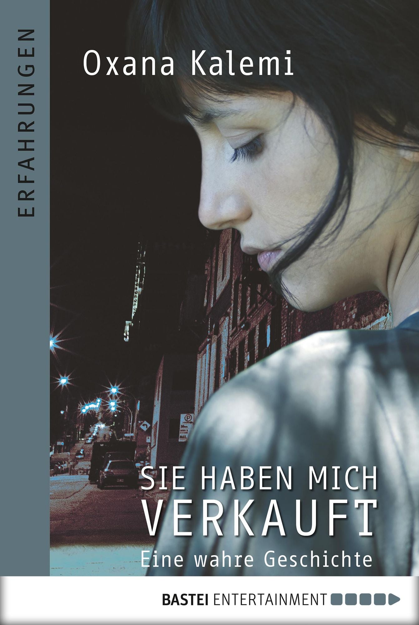 Sie haben mich verkauft: Eine wahre Geschichte