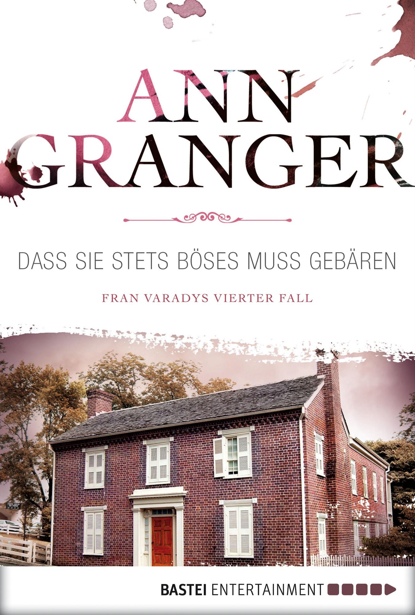 Dass sie stets Böses muss gebären: Fran Varadys vierter Fall