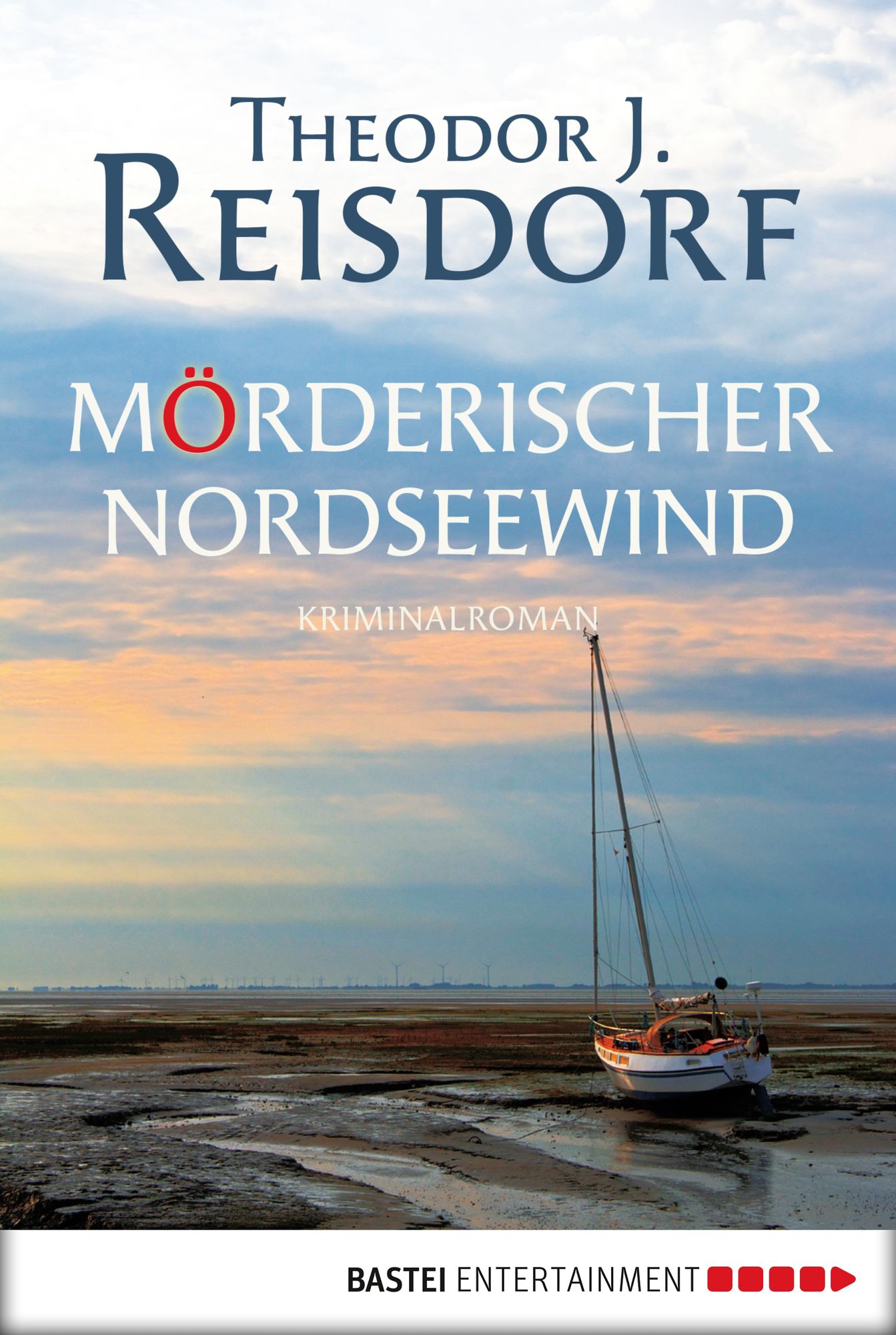 Mörderischer Nordseewind: Kriminalroman