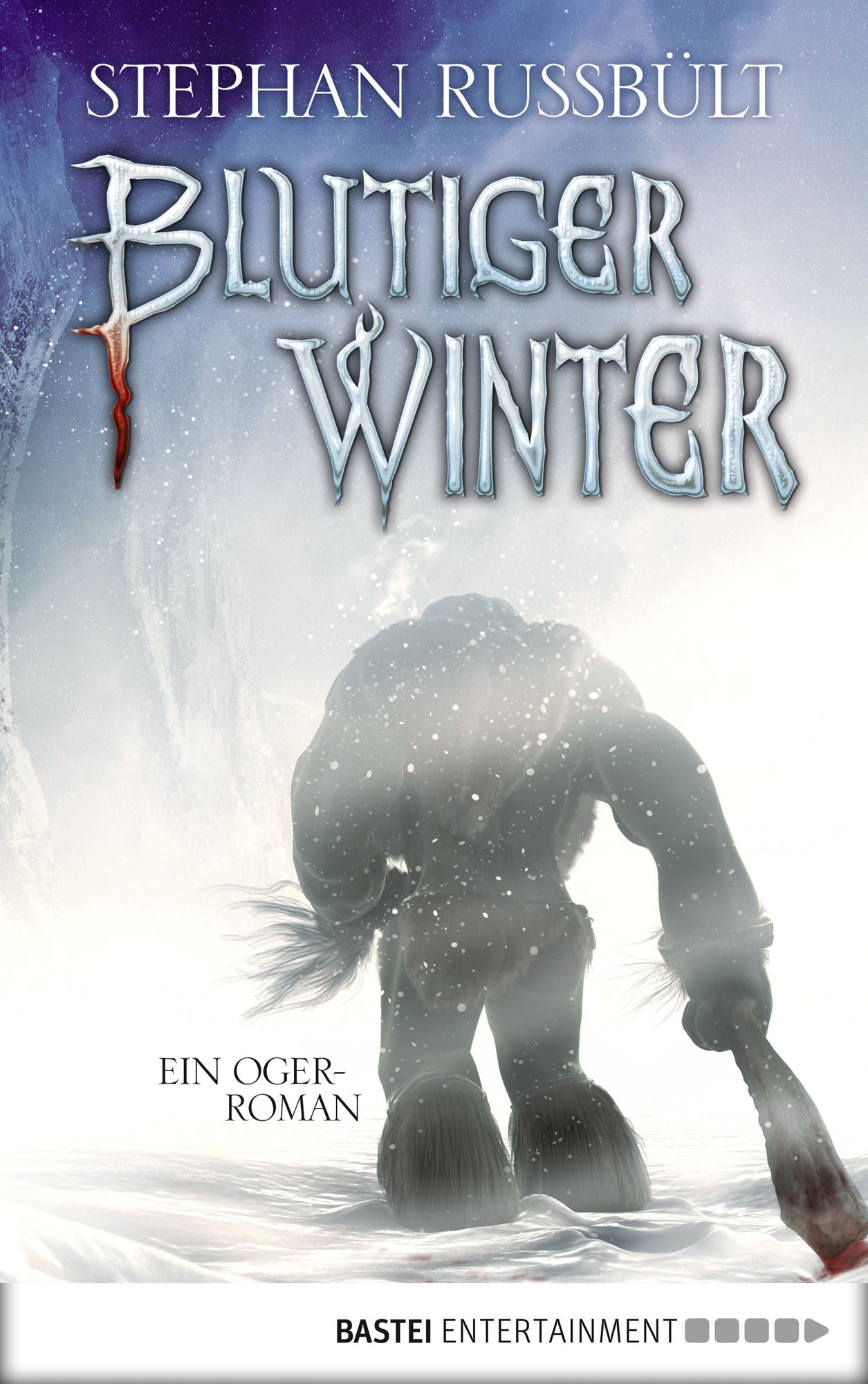Blutiger Winter: Ein Oger-Roman