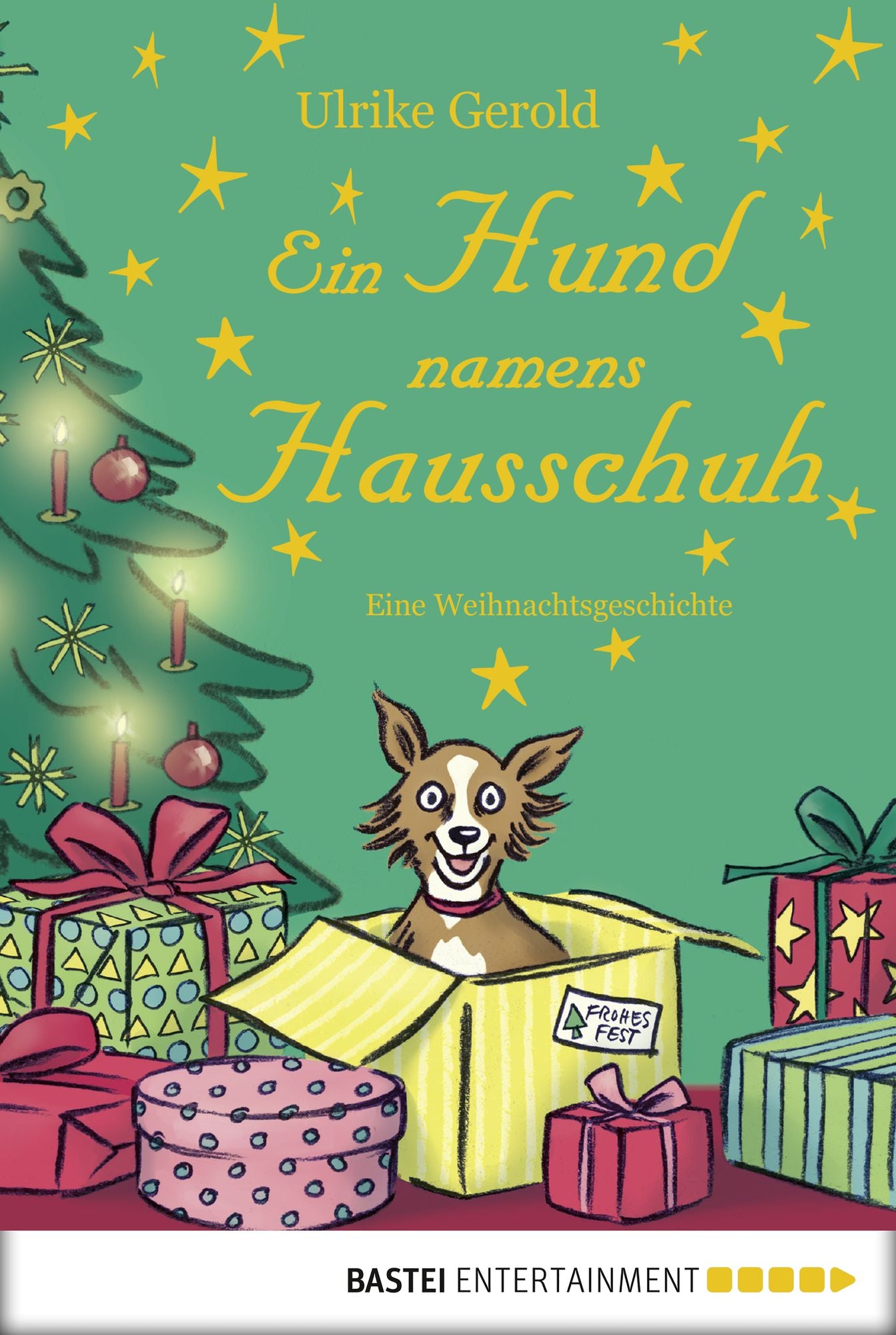 Ein Hund namens Hausschuh: Eine Weihnachtsgeschichte
