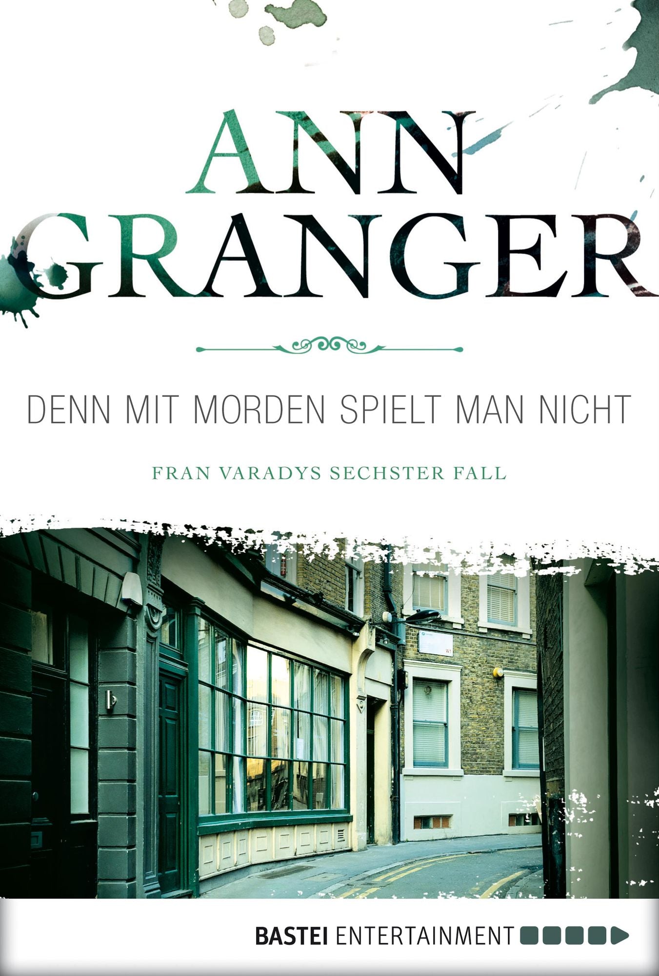 Denn mit Morden spielt man nicht: Fran Varadys sechster Fall