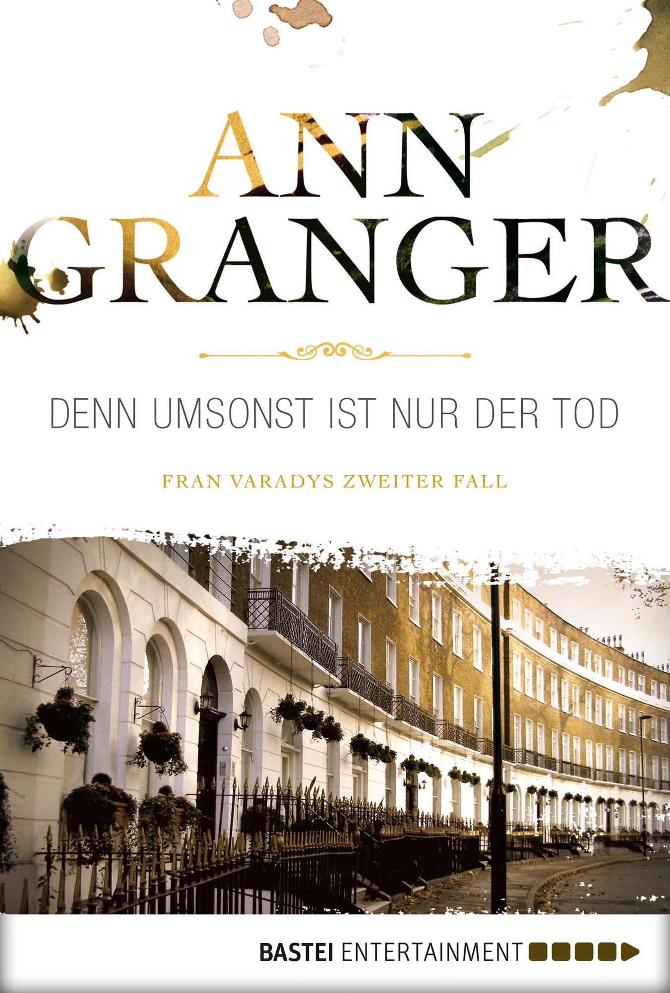 Denn umsonst ist nur der Tod: Fran Varadys zweiter Fall