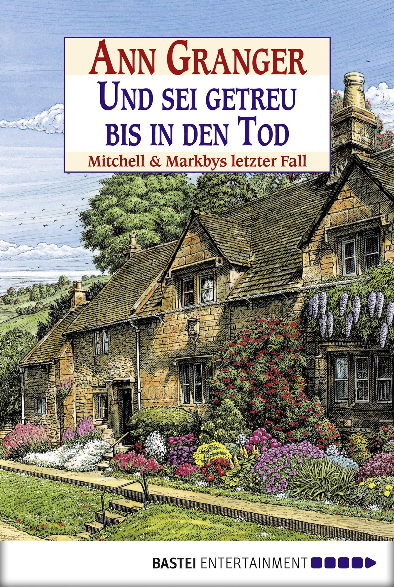 Und sei getreu bis in den Tod: Mitchell & Markbys letzter Fall