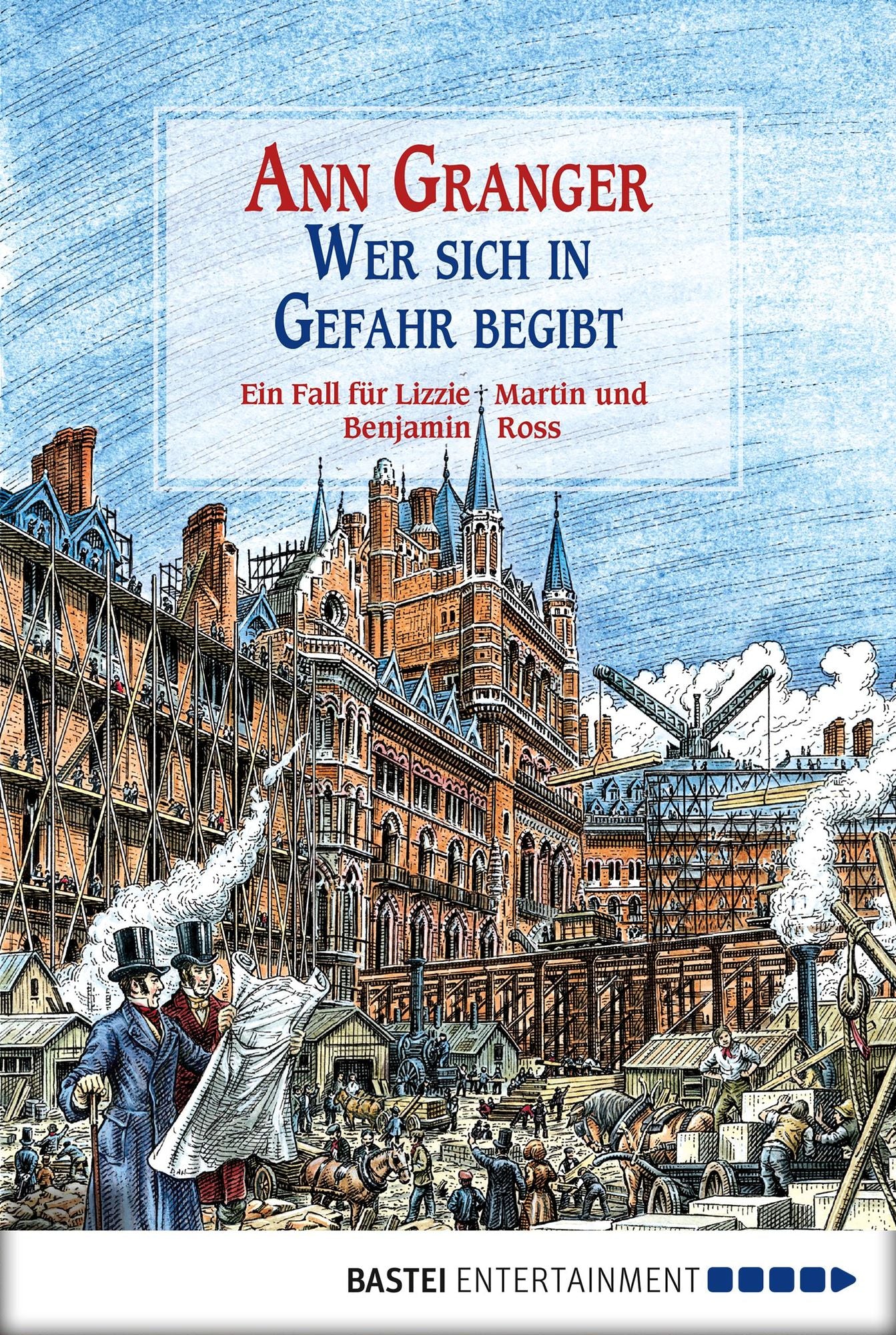 Wer sich in Gefahr begibt: Ein Fall für Lizzie Martin und Benjamin Ross