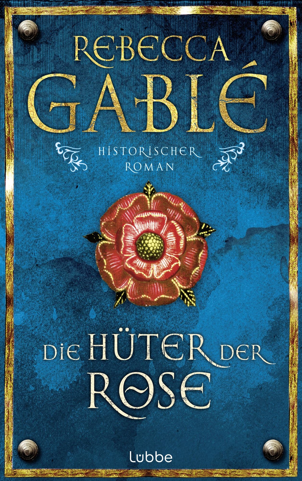 Die Hüter der Rose: Historischer Roman
