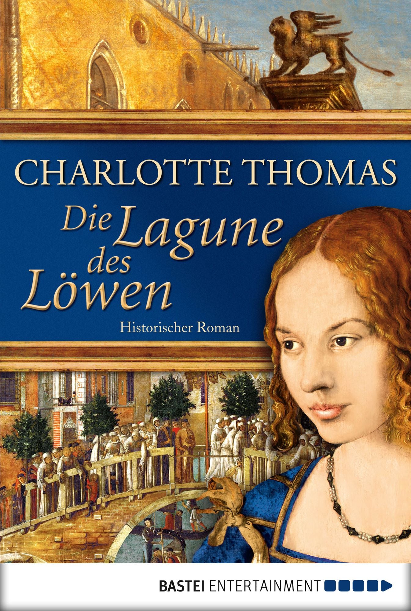 Die Lagune des Löwen: Historischer Roman