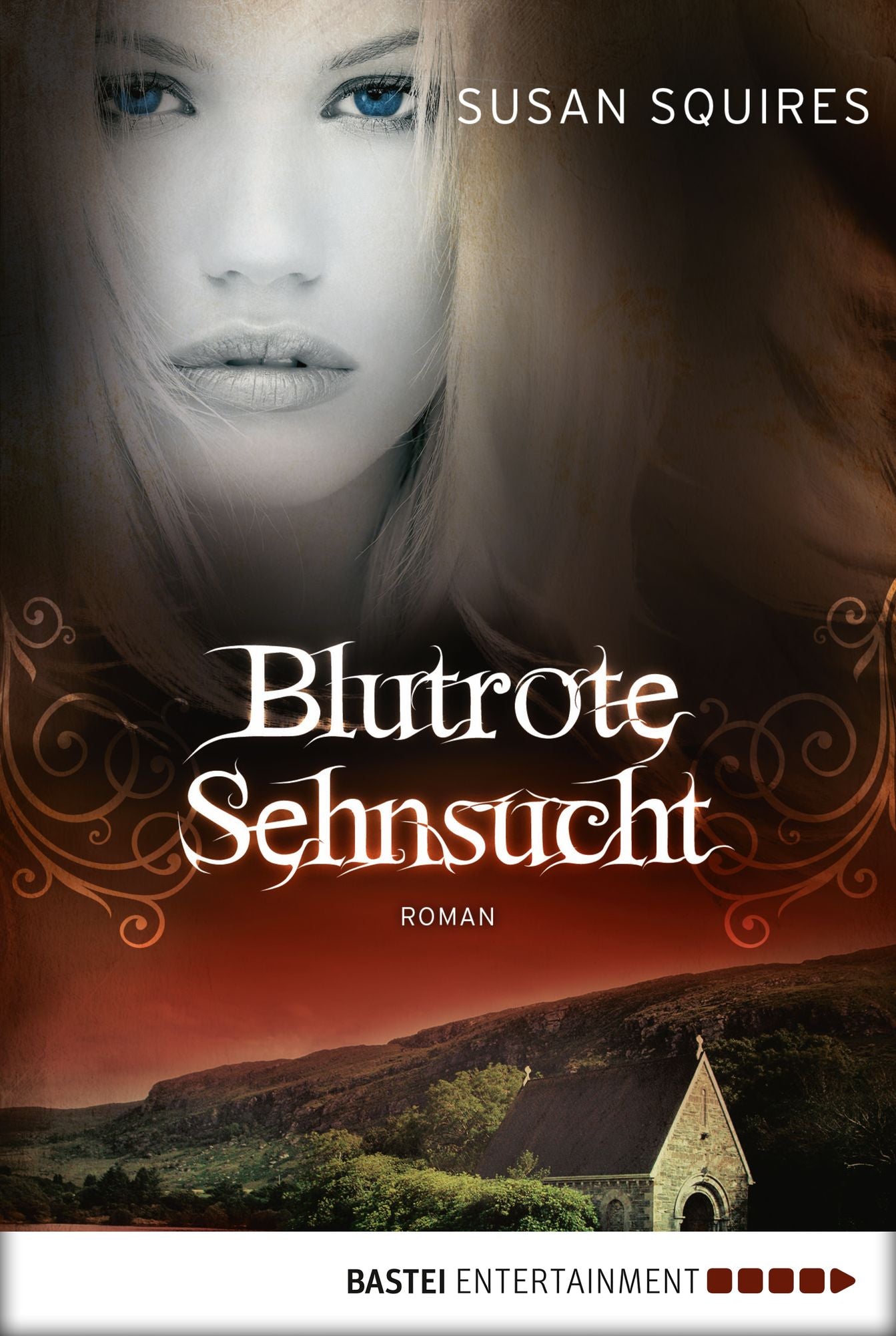 Blutrote Sehnsucht: Roman