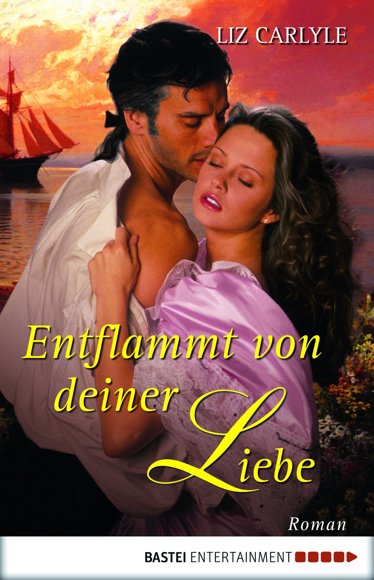Entflammt von deiner Liebe: Roman