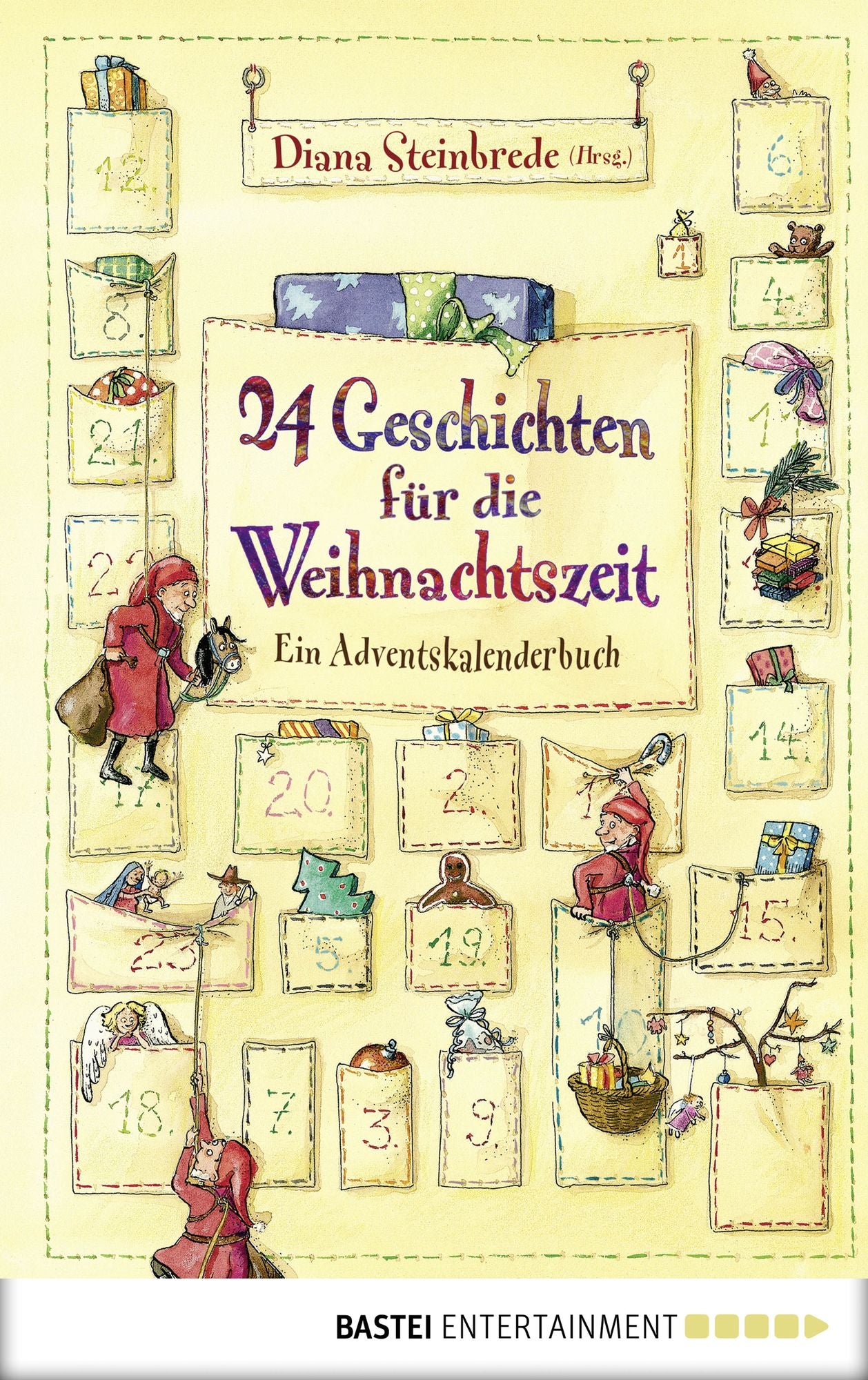 24 Geschichten für die Weihnachtszeit: Ein Adventskalenderbuch