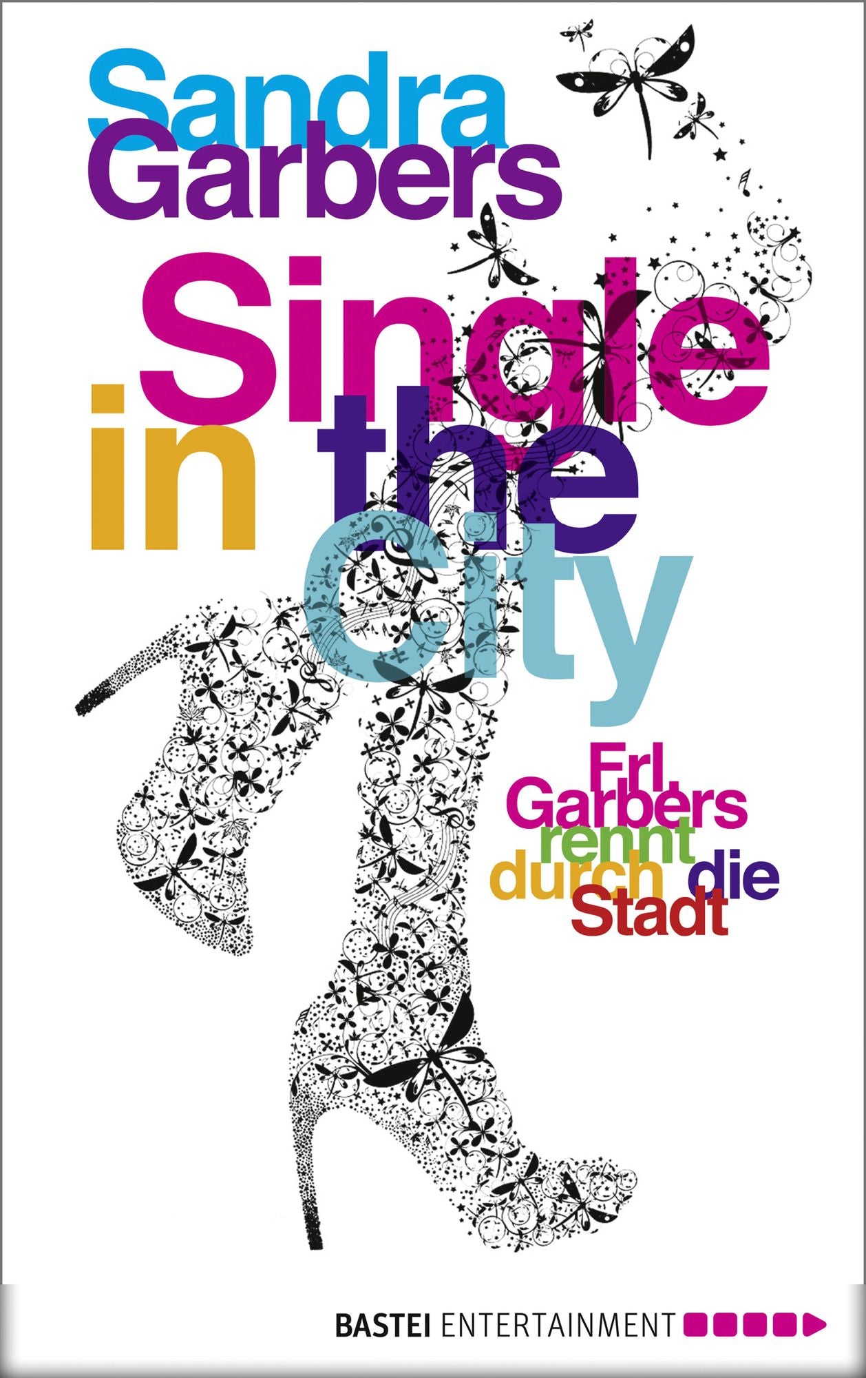 Single in the City: Frl. Garbers rennt durch die Stadt