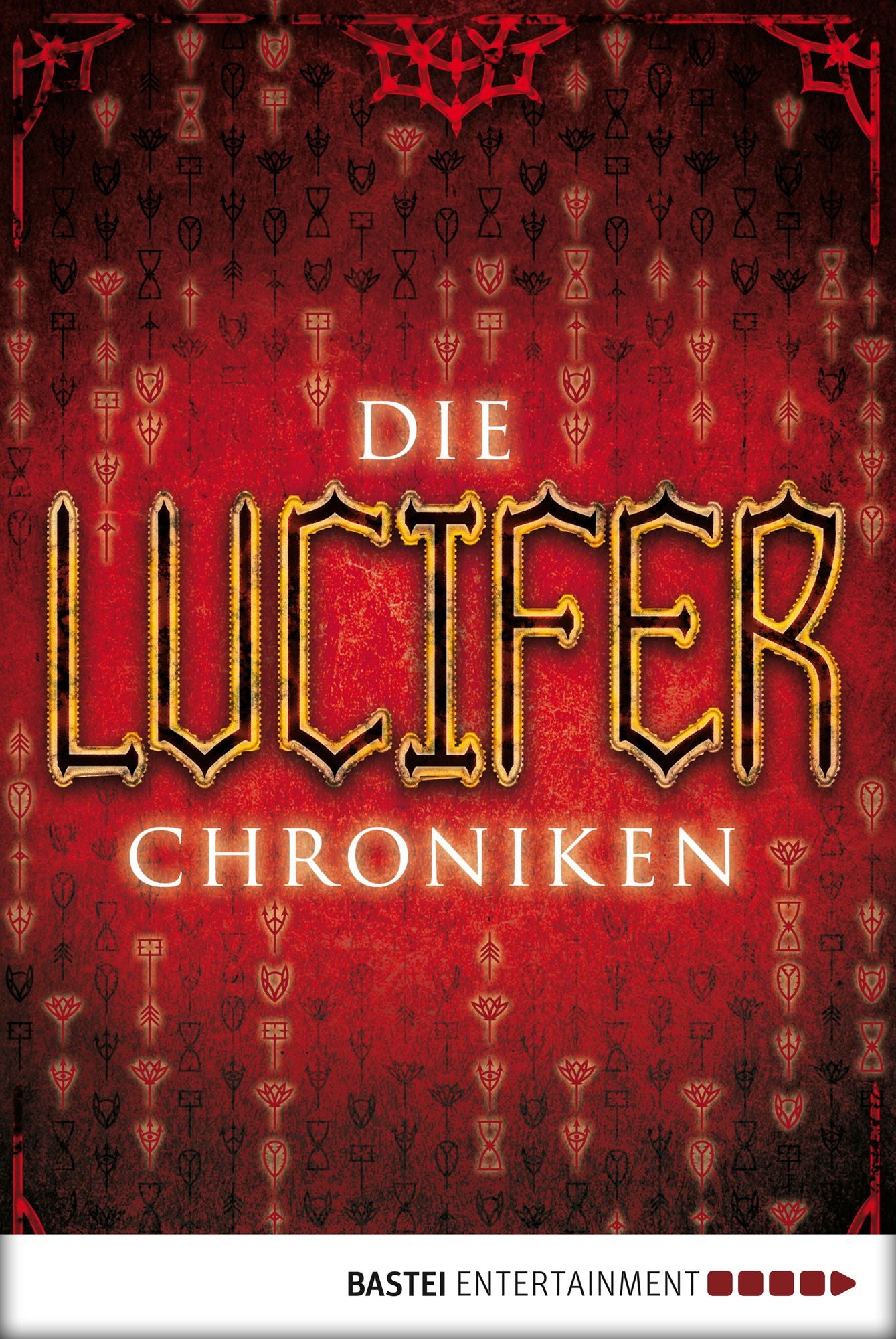 Die Lucifer-Chroniken: Zwei Romane in einem Band