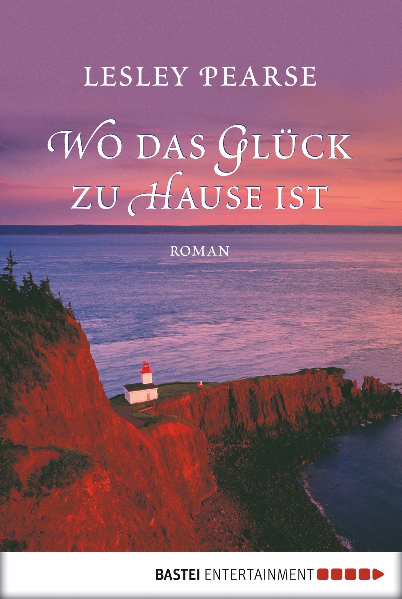 Wo das Glück zu Hause ist: Roman