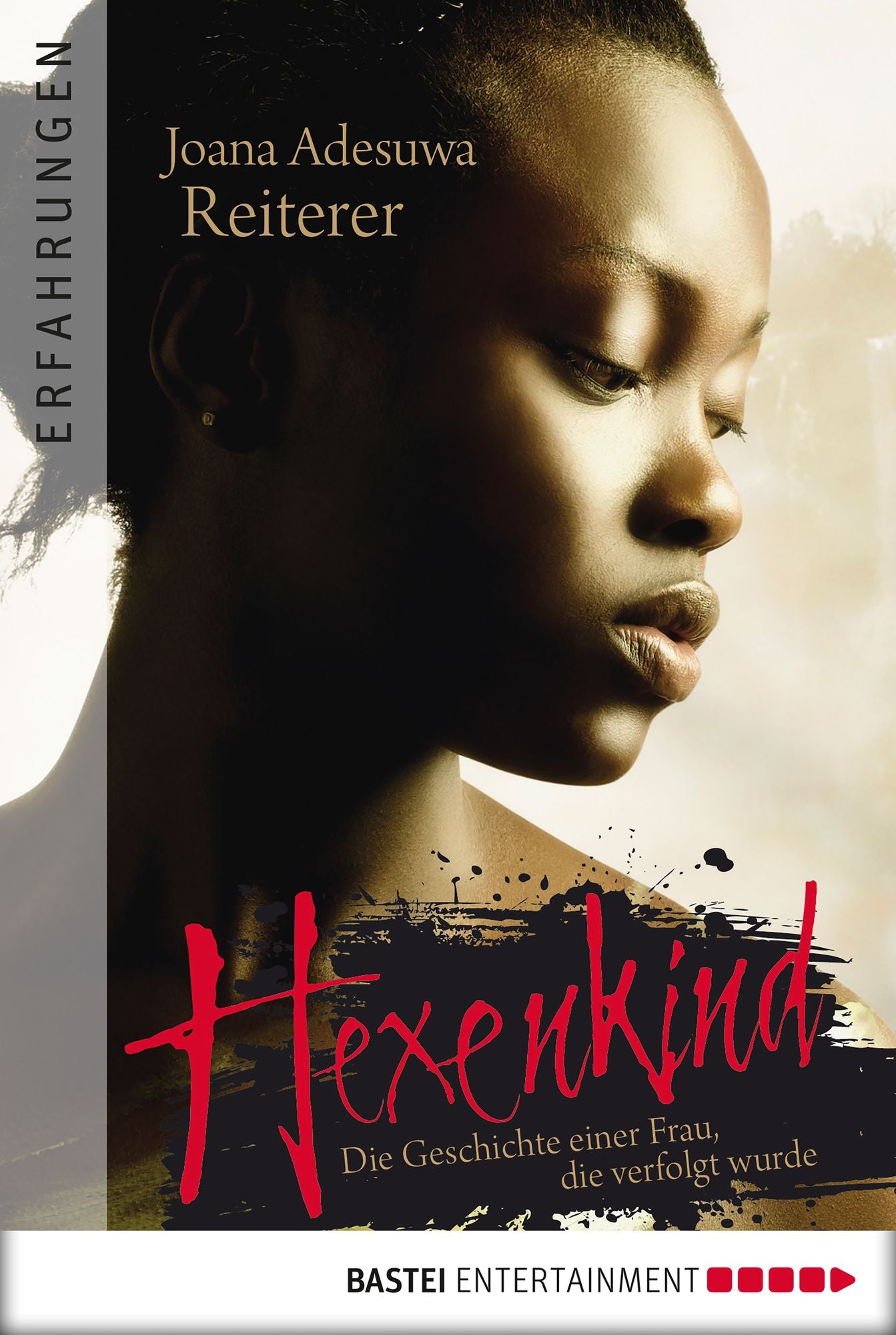 Hexenkind: Eine Frau kämpft gegen die Hexenverfolgung in Afrika