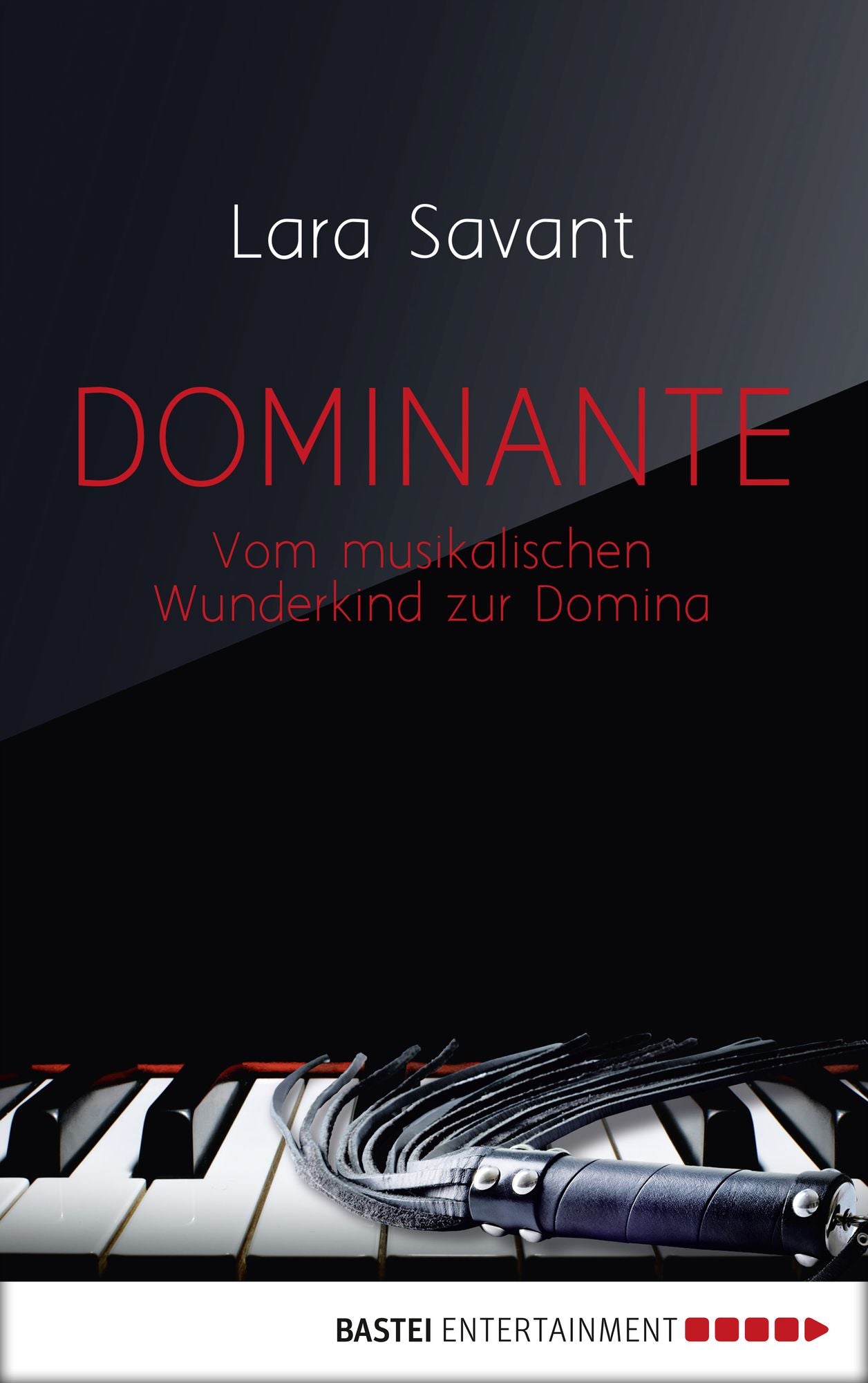 Dominante: Vom musikalischen Wunderkind zur Domina