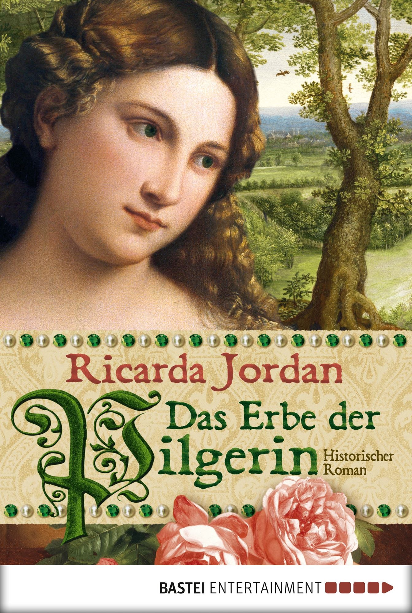 Das Erbe der Pilgerin: Historischer Roman