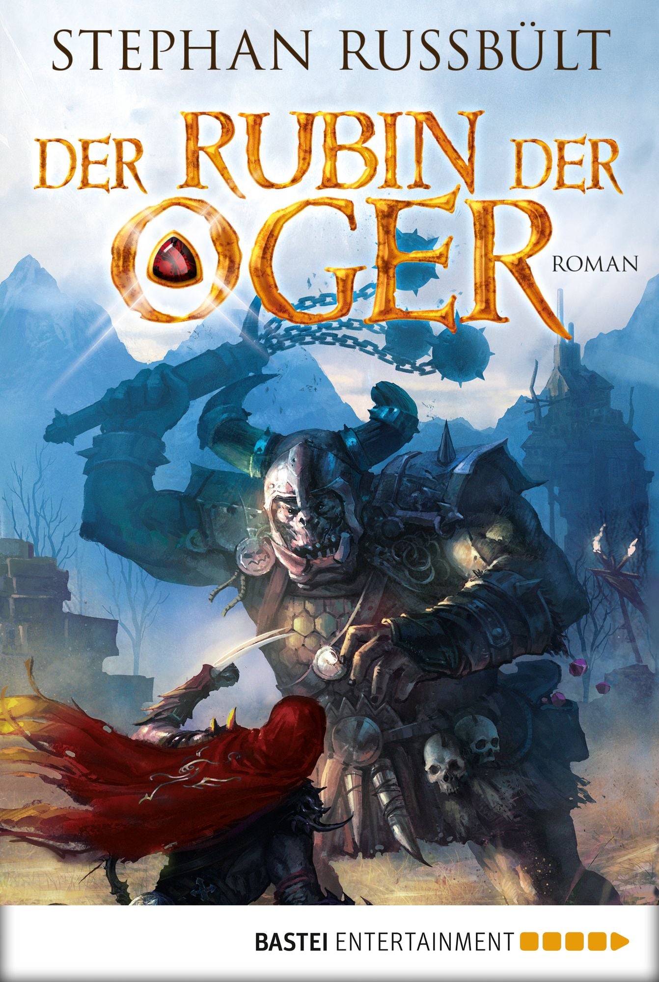 Der Rubin der Oger: Roman
