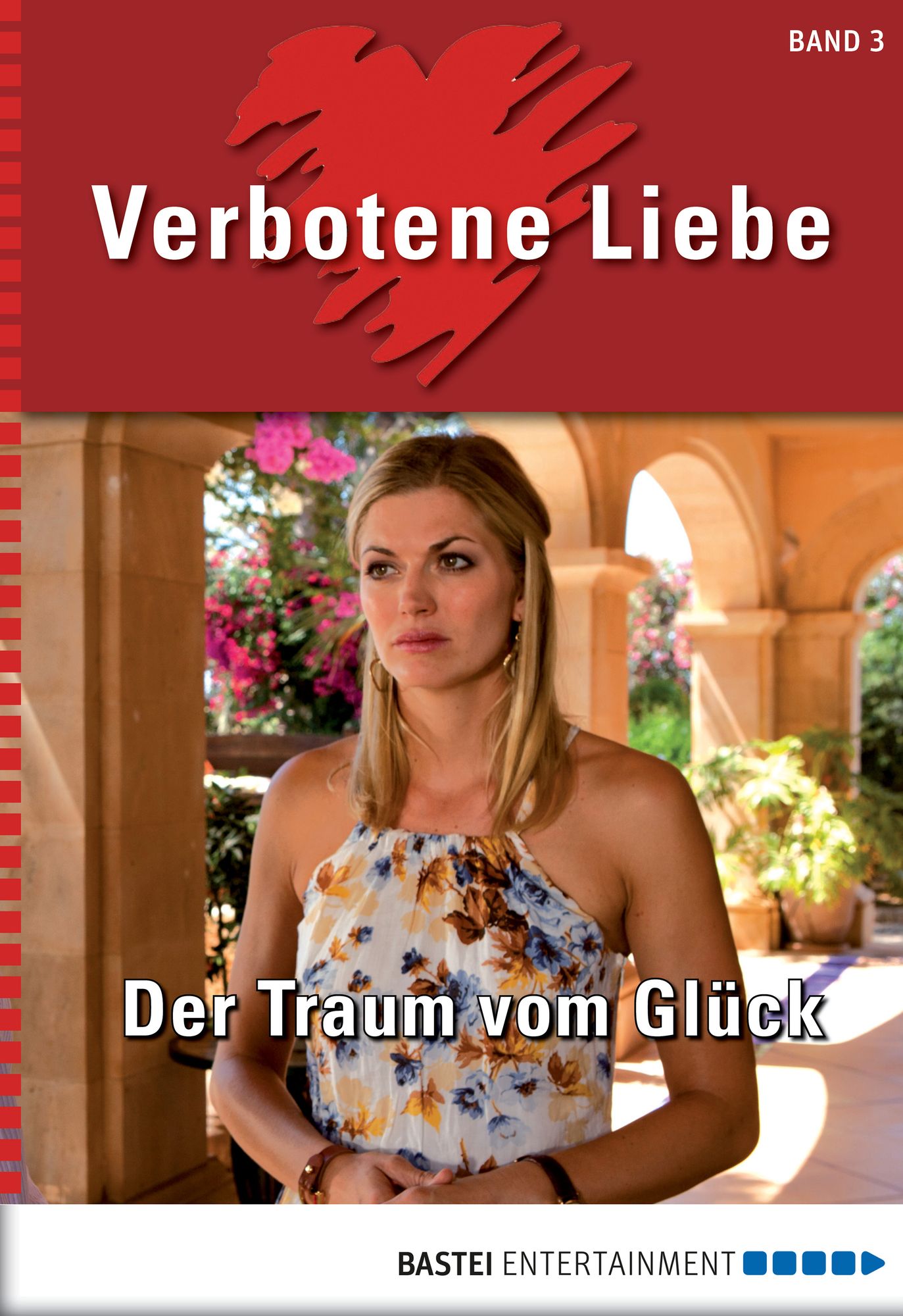 Verbotene Liebe - Folge 03: Der Traum vom Glück