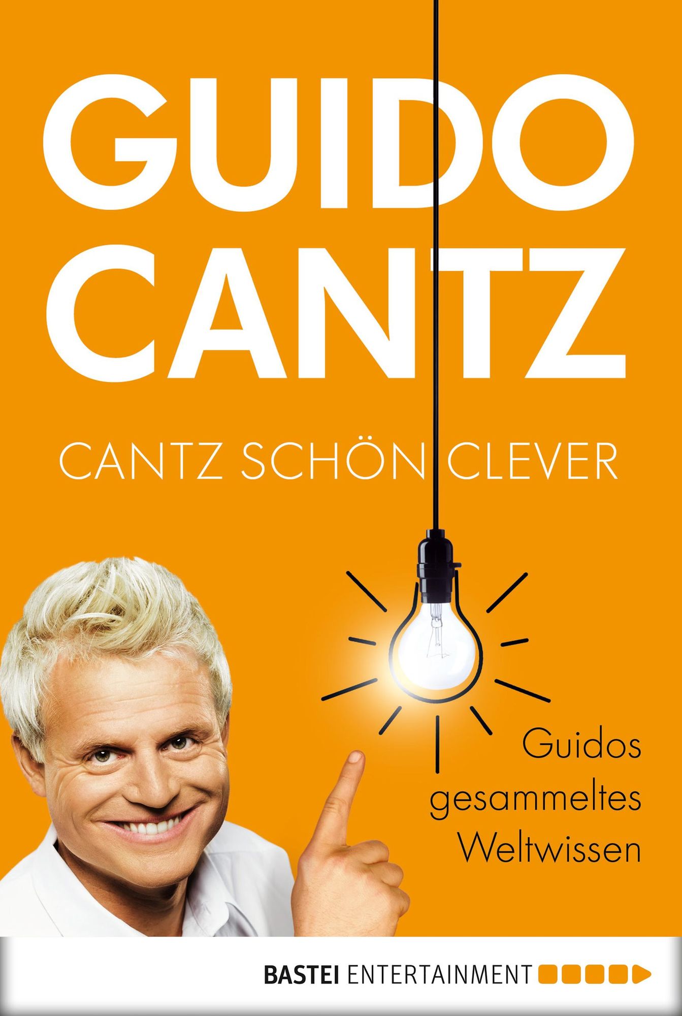 Cantz schön clever: Guidos gesammeltes Weltwissen