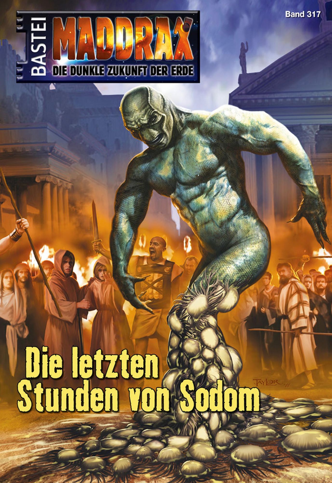 Maddrax - Folge 317: Die letzten Stunden von Sodom