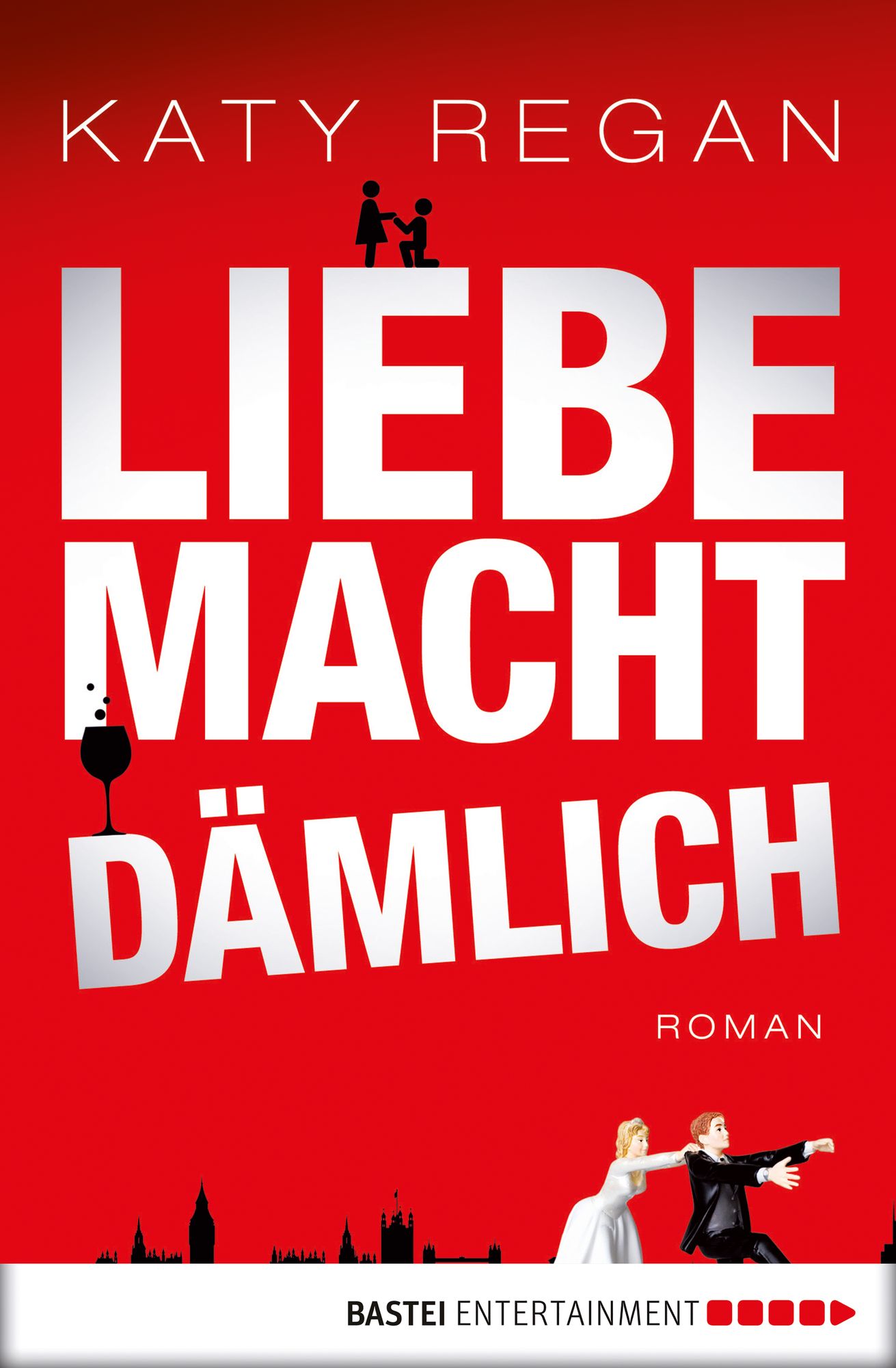 Liebe macht dämlich: Roman